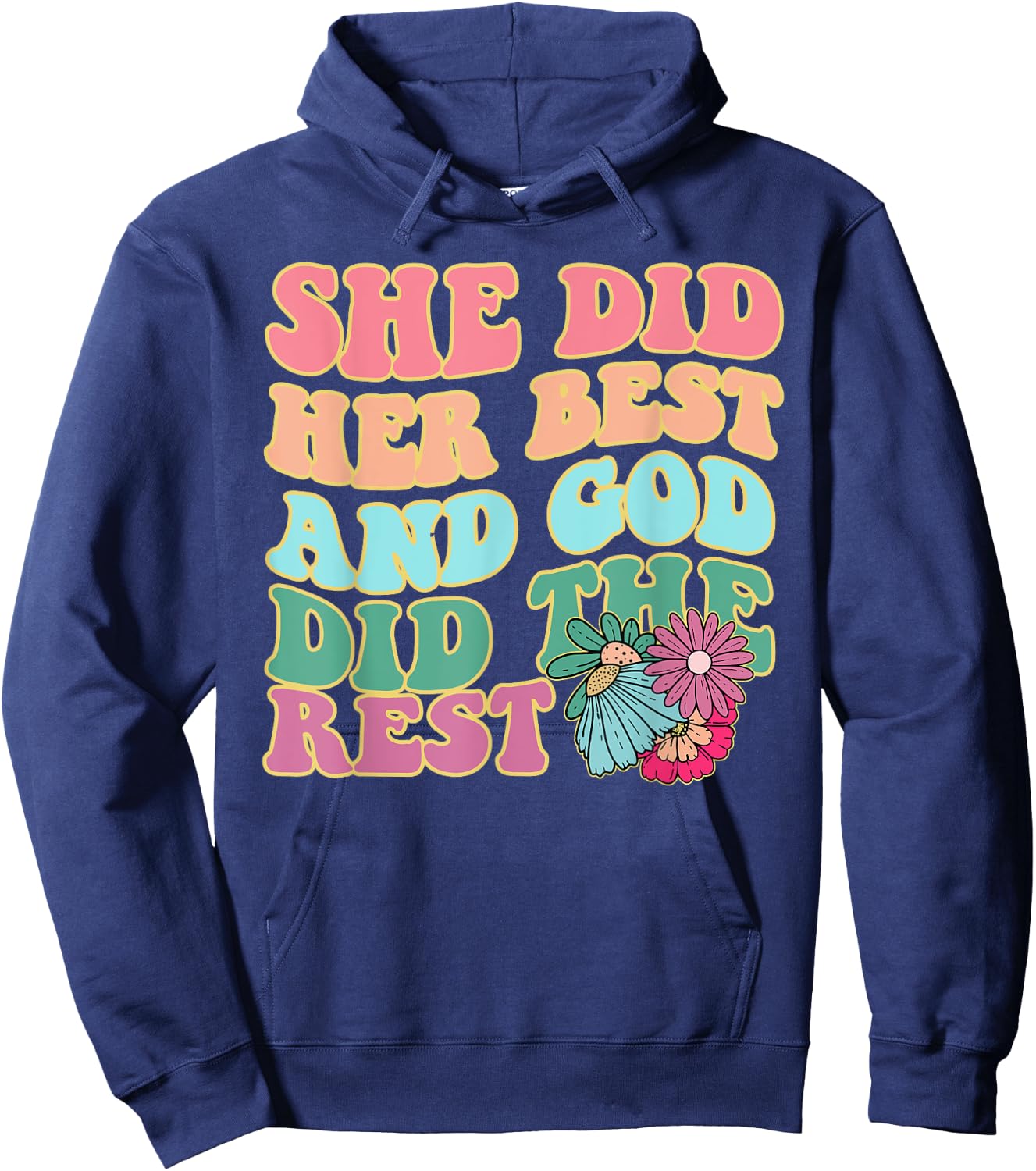 She Did Her Best And God Did The Rest Apparel Hoodie - Hoodie | Navy