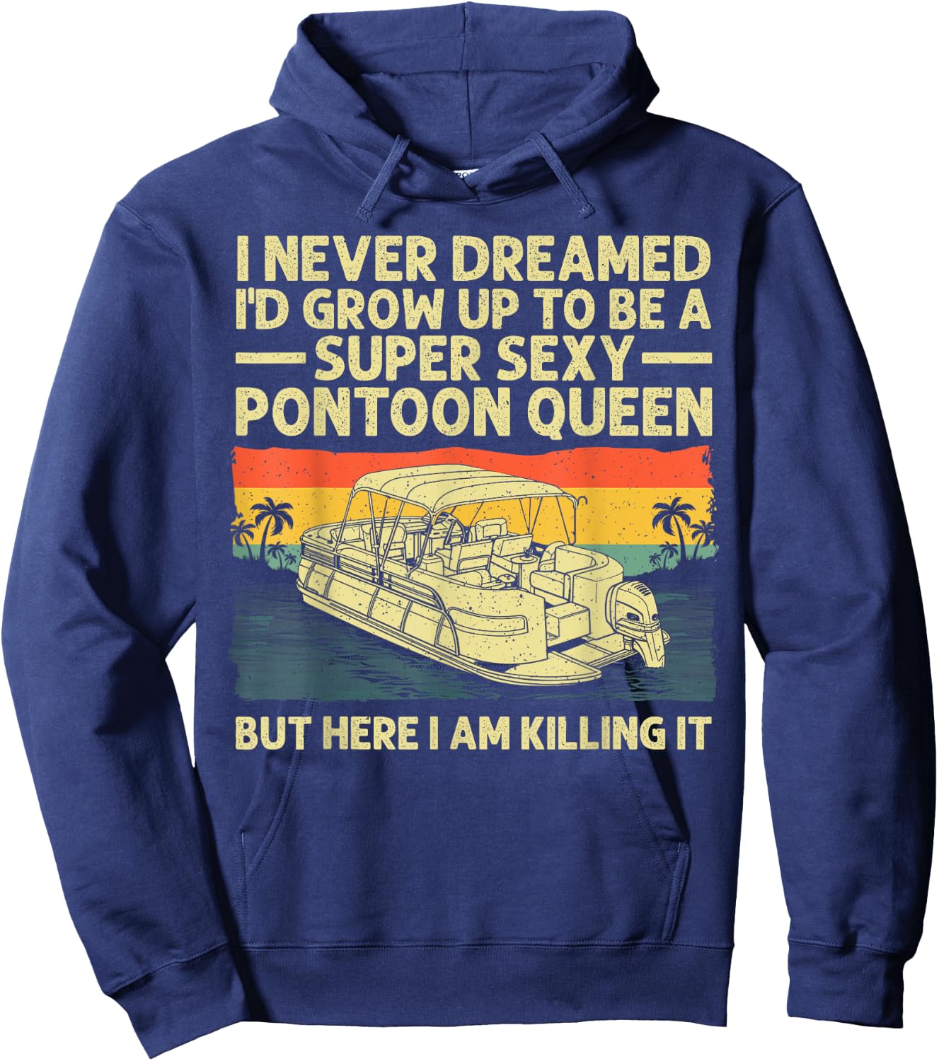 Funny Pontoon Queen Art Girls Lake Pontoon boat Hoodie - Hoodie | Navy