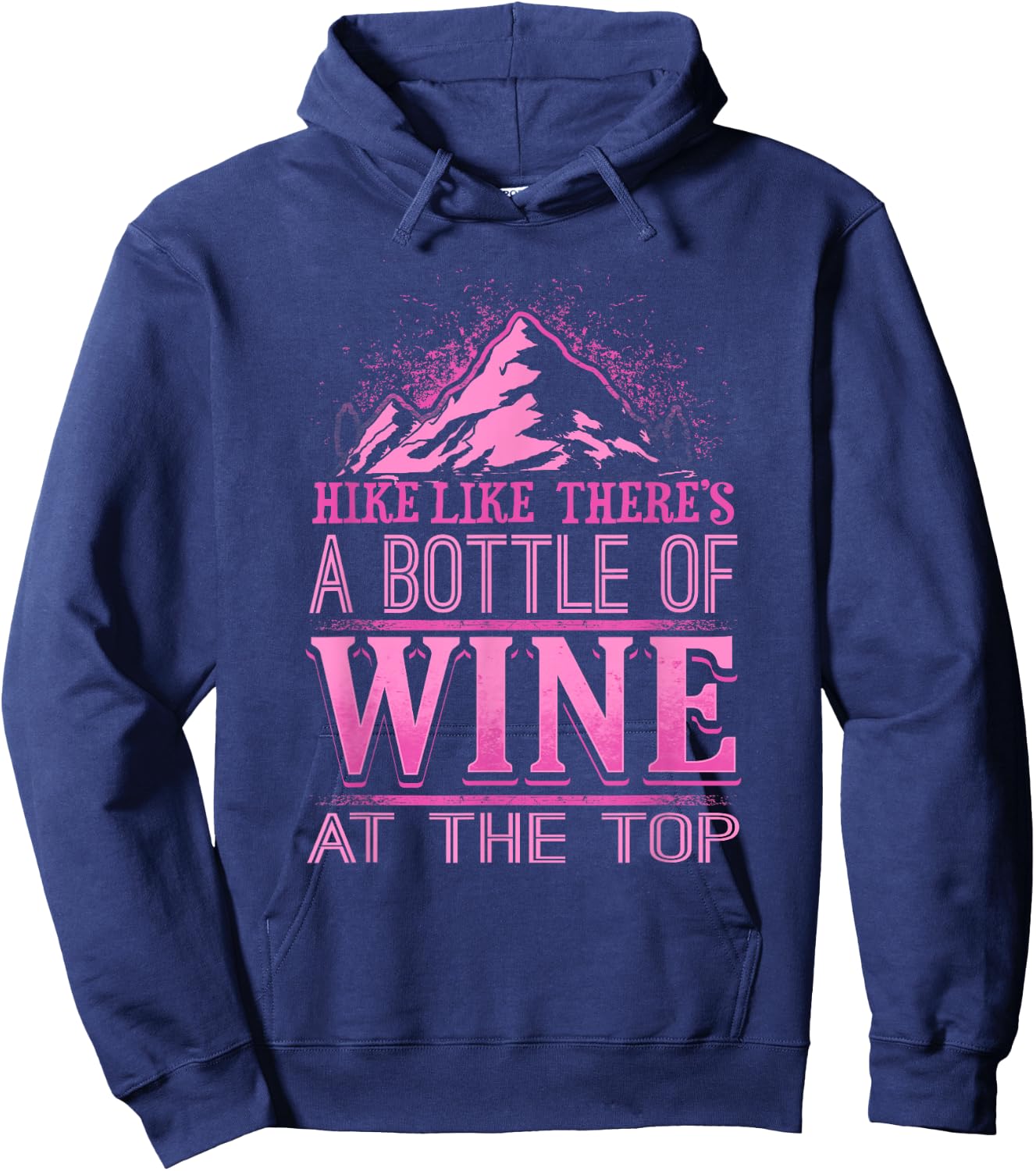 Funny Hiking Motivational Hike Wine Drinker Hoodie - Hoodie | Navy