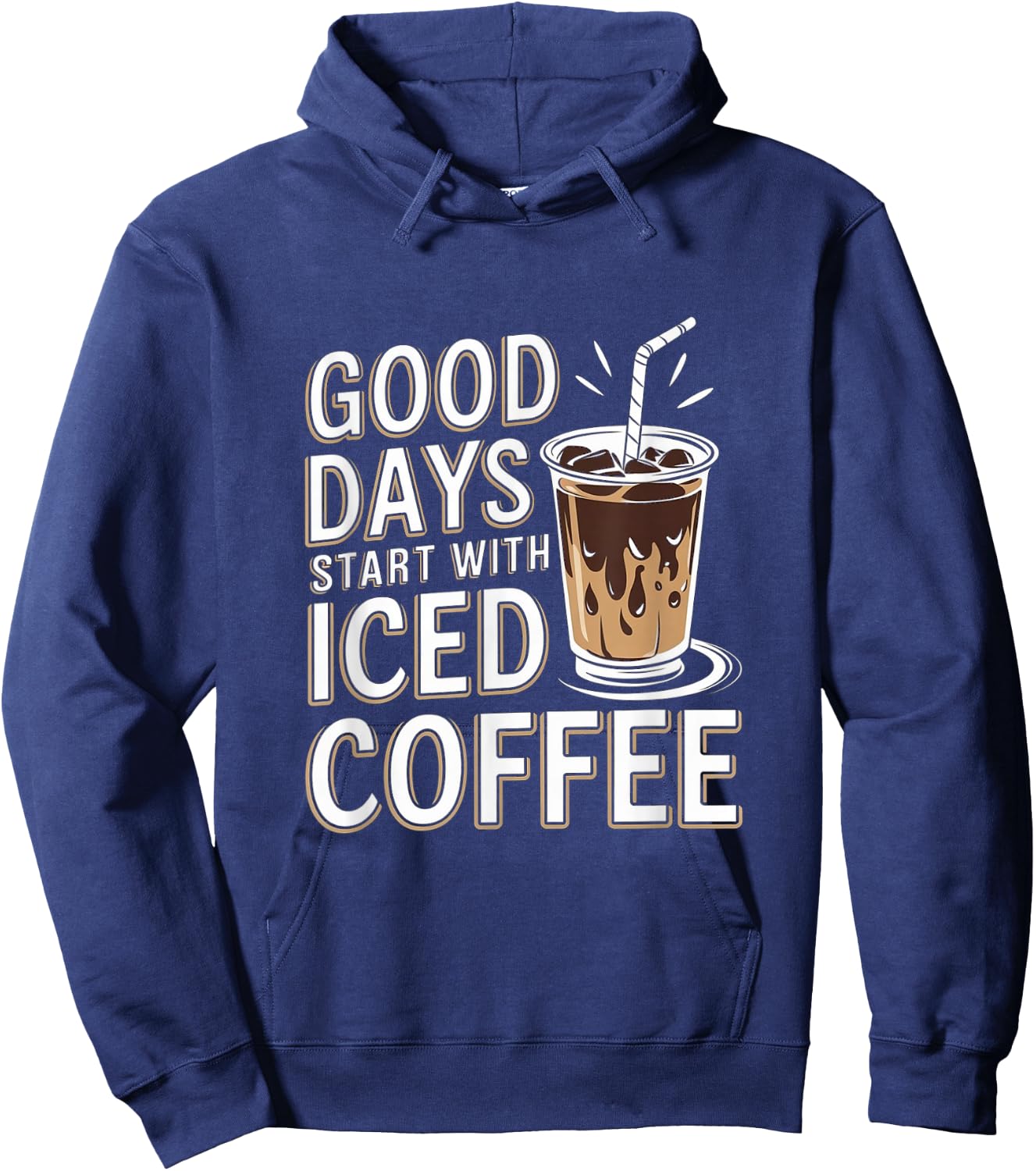 Good Days Start With Iced Coffee Cold Brew Hoodie - Hoodie | Navy