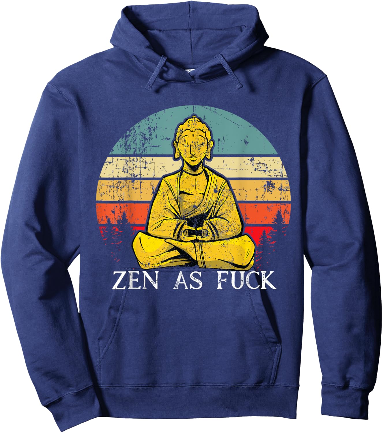 Zen As Fuck Sarcasm Buddha quotes Shirt Hoodie - Hoodie | Navy