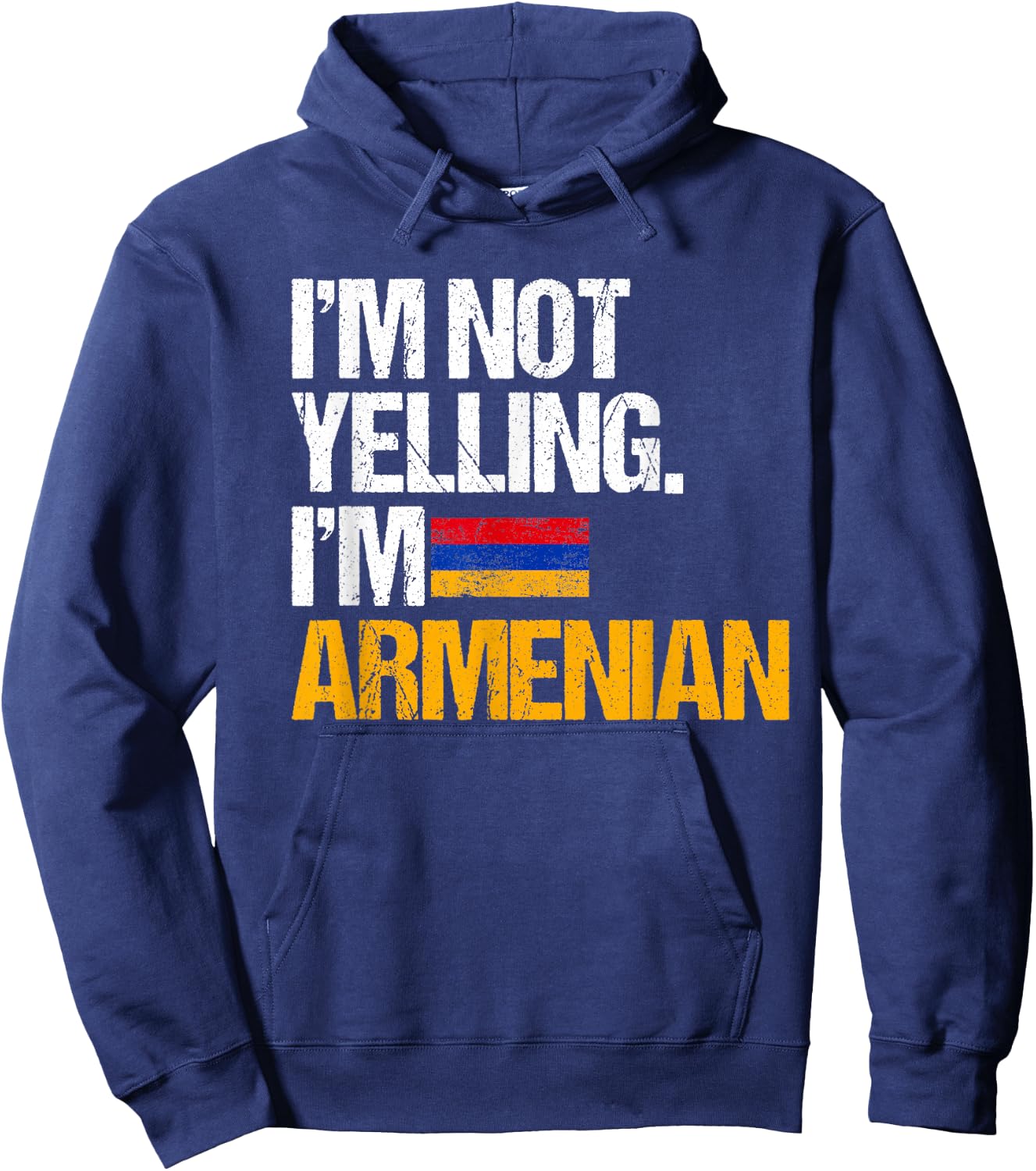 I'm Not Yelling Im Armenian Hoodie - Hoodie | Navy