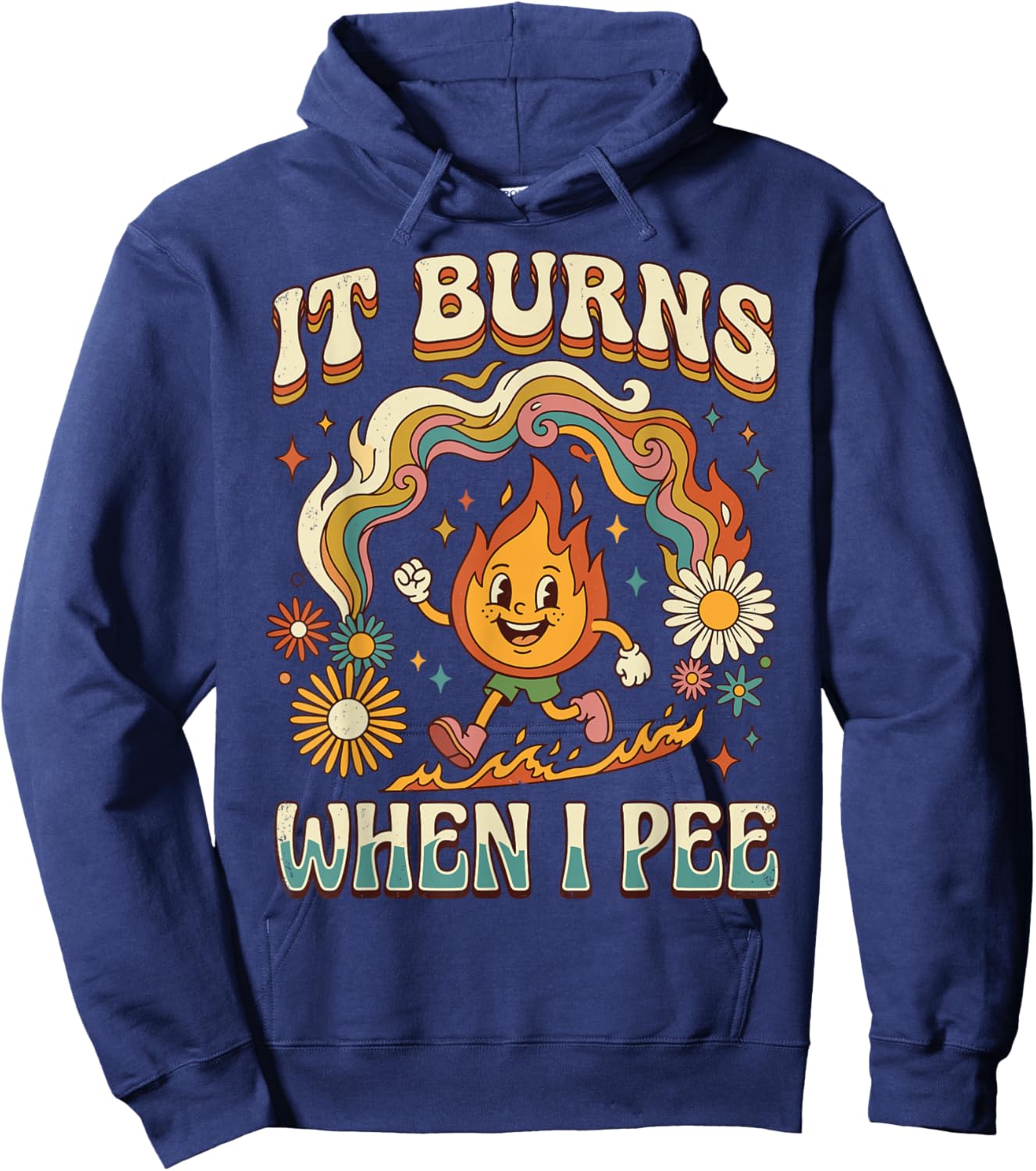It Burns When I Pee Funny Ironic Sarcastic Hoodie - Hoodie | Navy