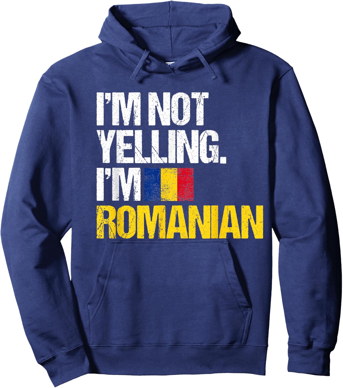 I'm Not Yelling Im Romanian Hoodie - Hoodie | Navy