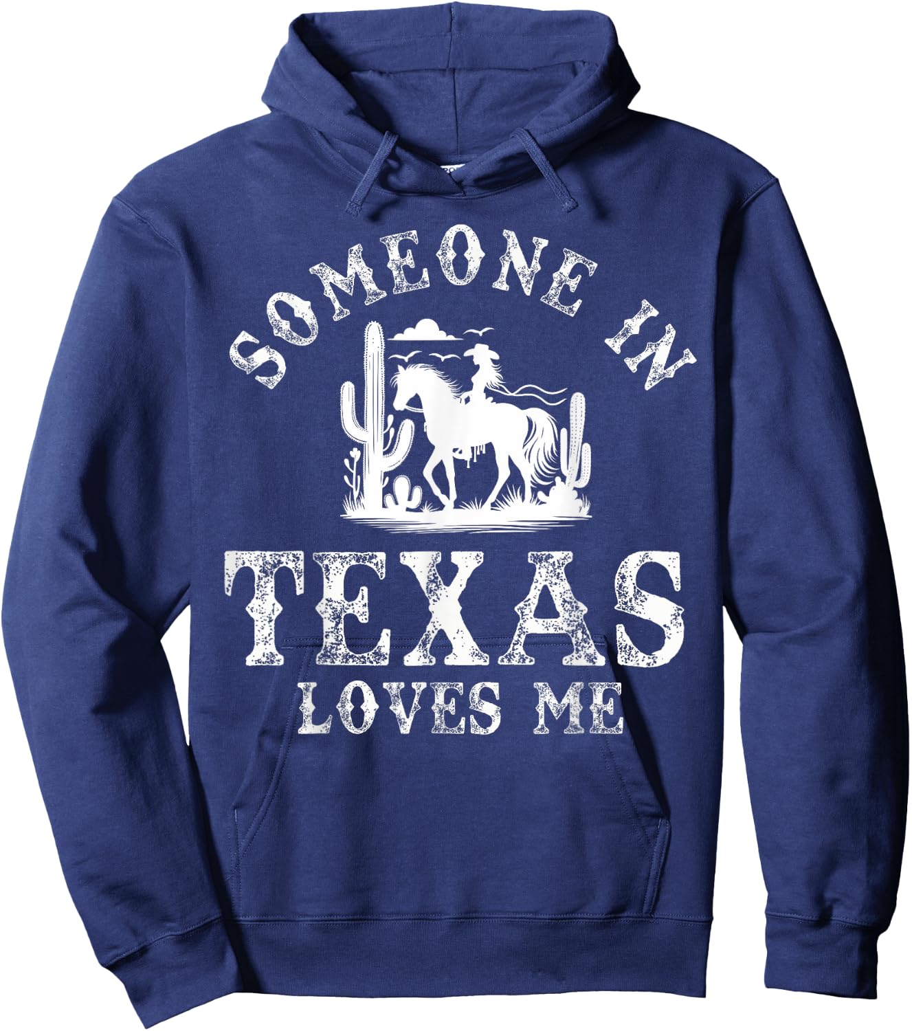 Someone In Texas Loves Me Hoodie - Hoodie | Navy