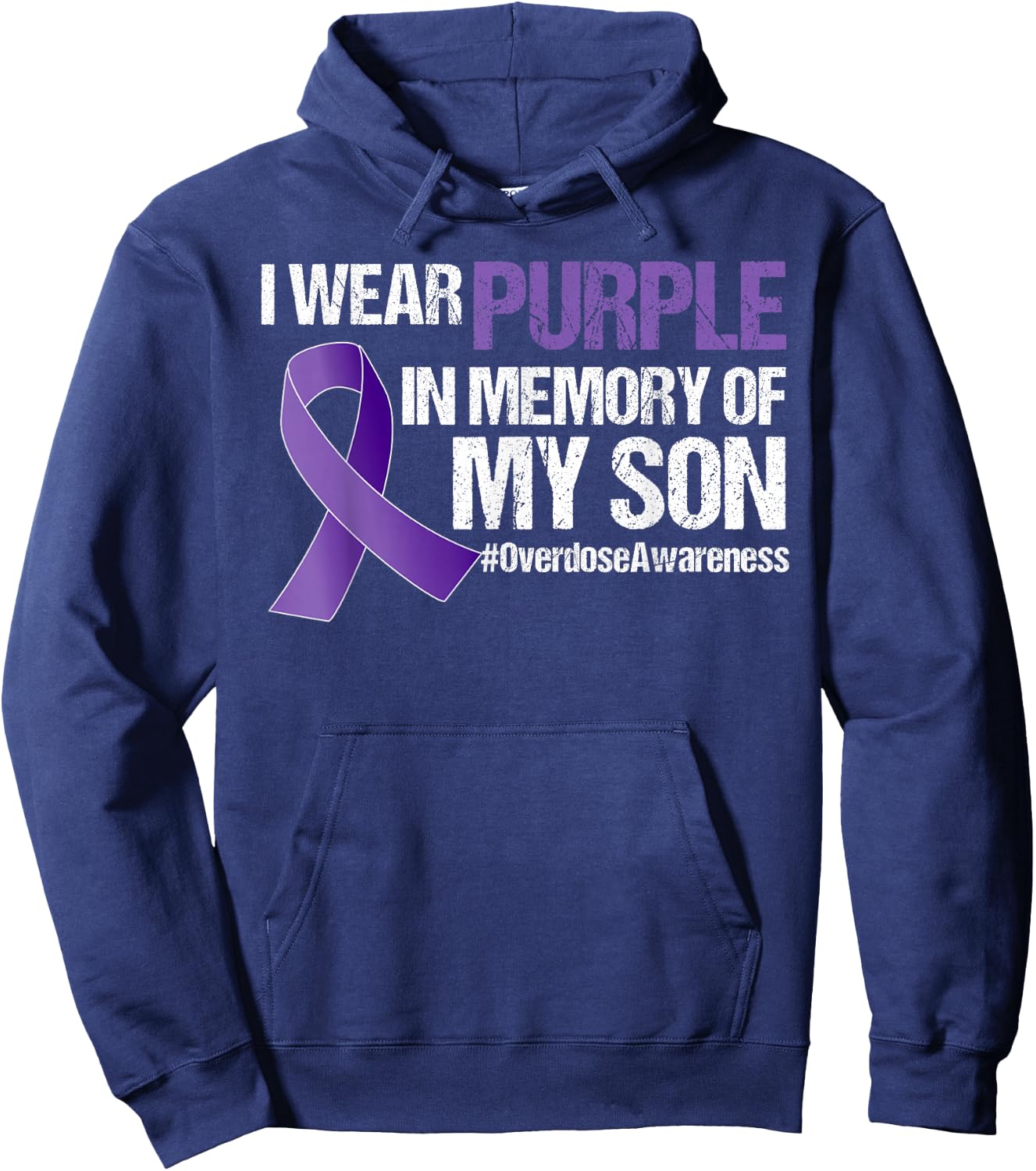 I Wear Purple For My Son Overdose Awareness Hoodie - Hoodie | Navy