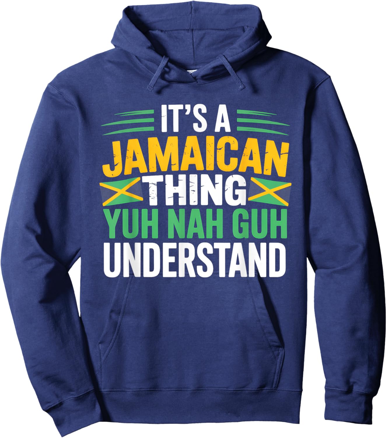 It's A Jamaican Thing Yuh Nah Guh Understand Hoodie - Hoodie | Navy