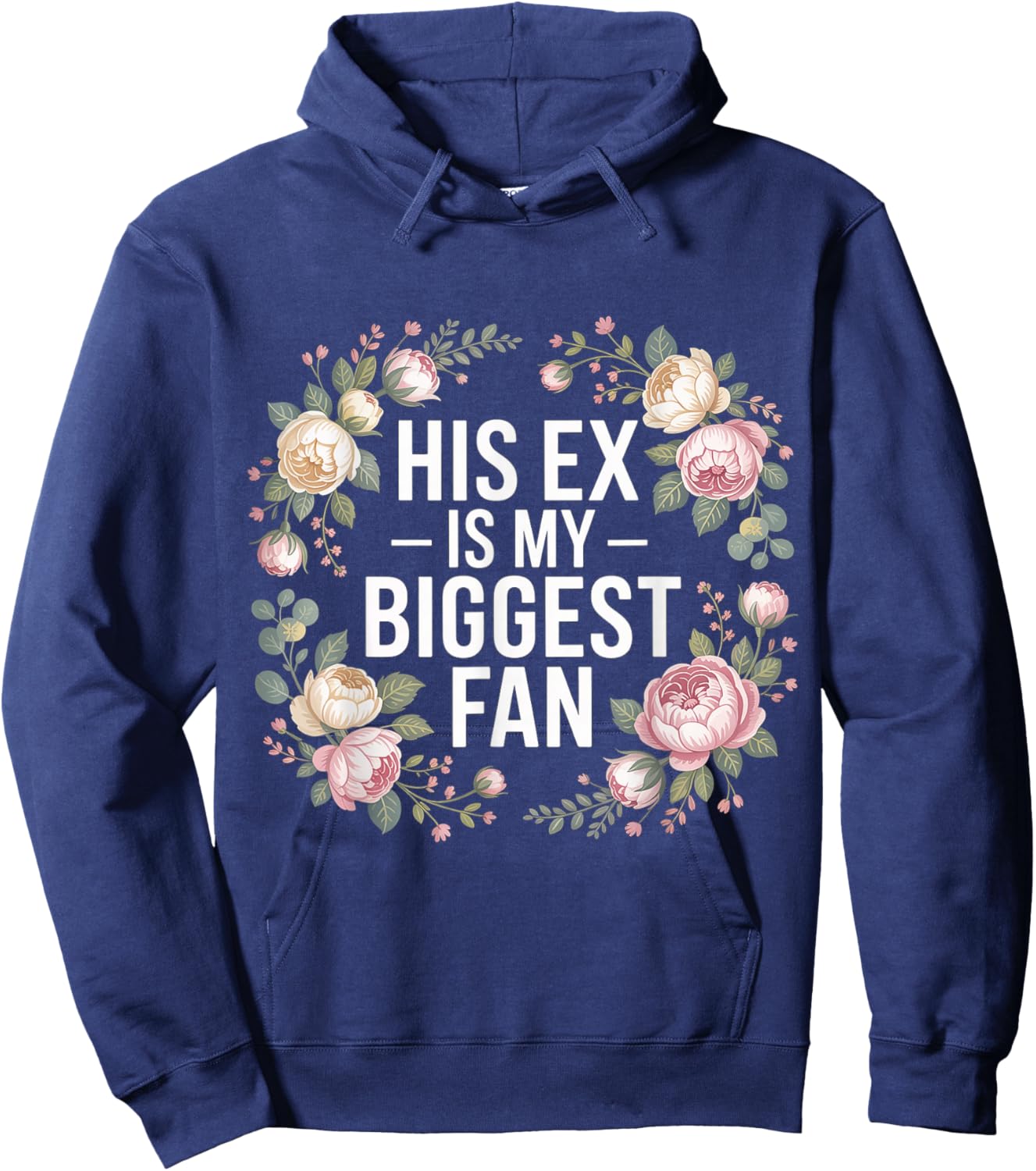 His Ex is My Biggest Fan Sassy Confidence Line Hoodie - Hoodie | Navy