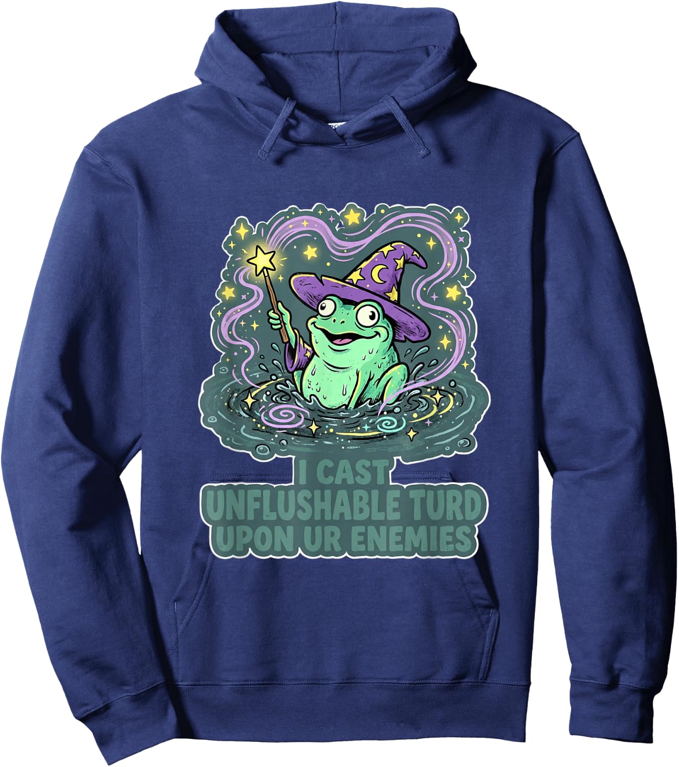 Funny I cast Unflushable turd Upon ur Enemies Hoodie - Hoodie | Navy