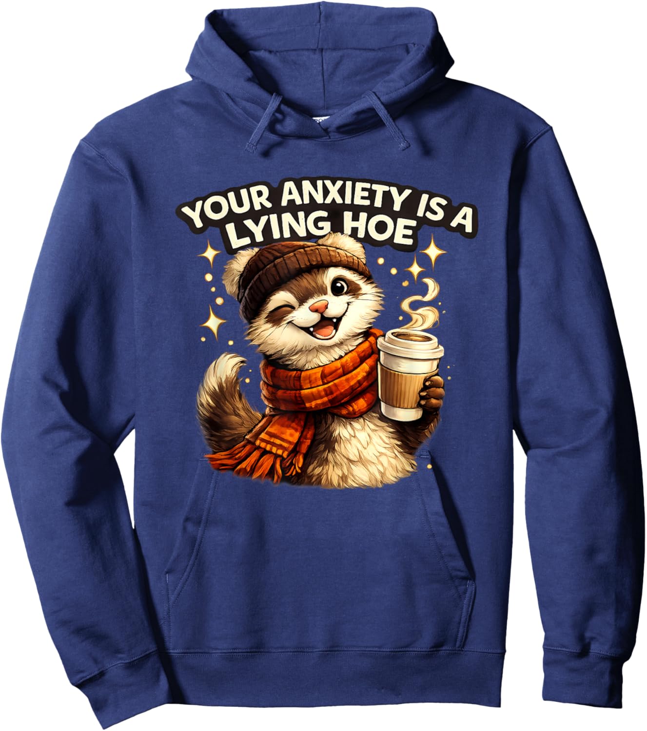 Your Anxiety is A Lying Hoe Funny Cat Hoodie - Hoodie | Navy