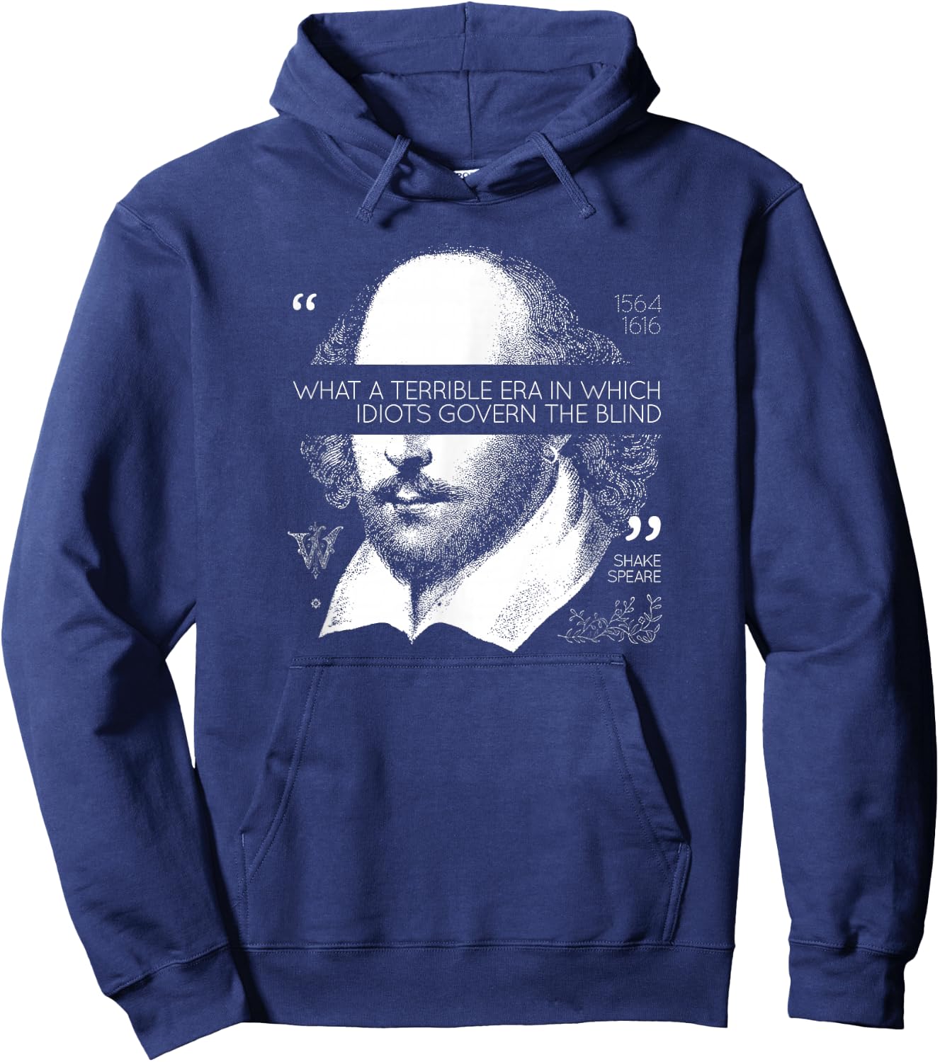 Idiots Govern The Blind Shakespeare Hoodie - Hoodie | Navy