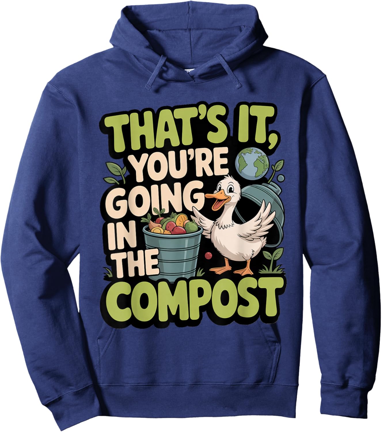That's It You're Going in The Compost Eco Fun Hoodie - Hoodie | Navy