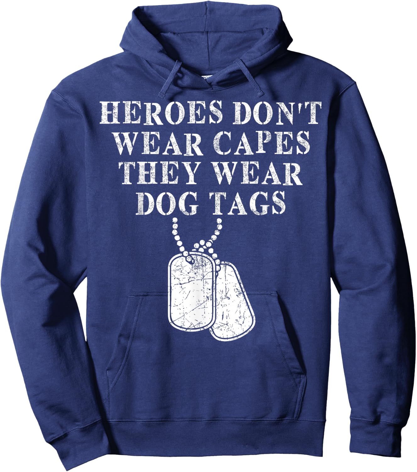 Heroes Dont Wear Capes They Wear Dog Tags Hoodie - Hoodie | Navy