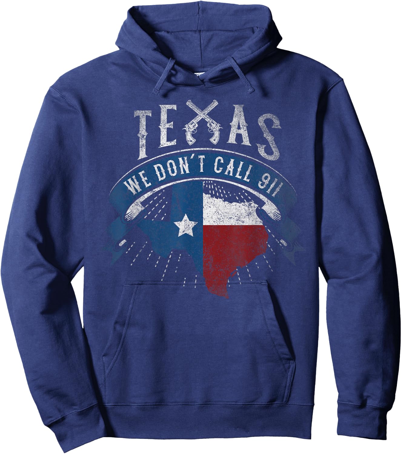 We Don't Call 911 Texas State Image Hoodie - Hoodie | Navy