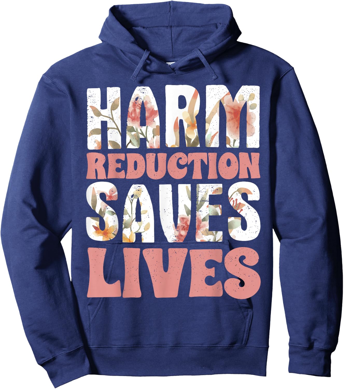 Harm Reduction Saves Lives Hoodie - Hoodie | Navy