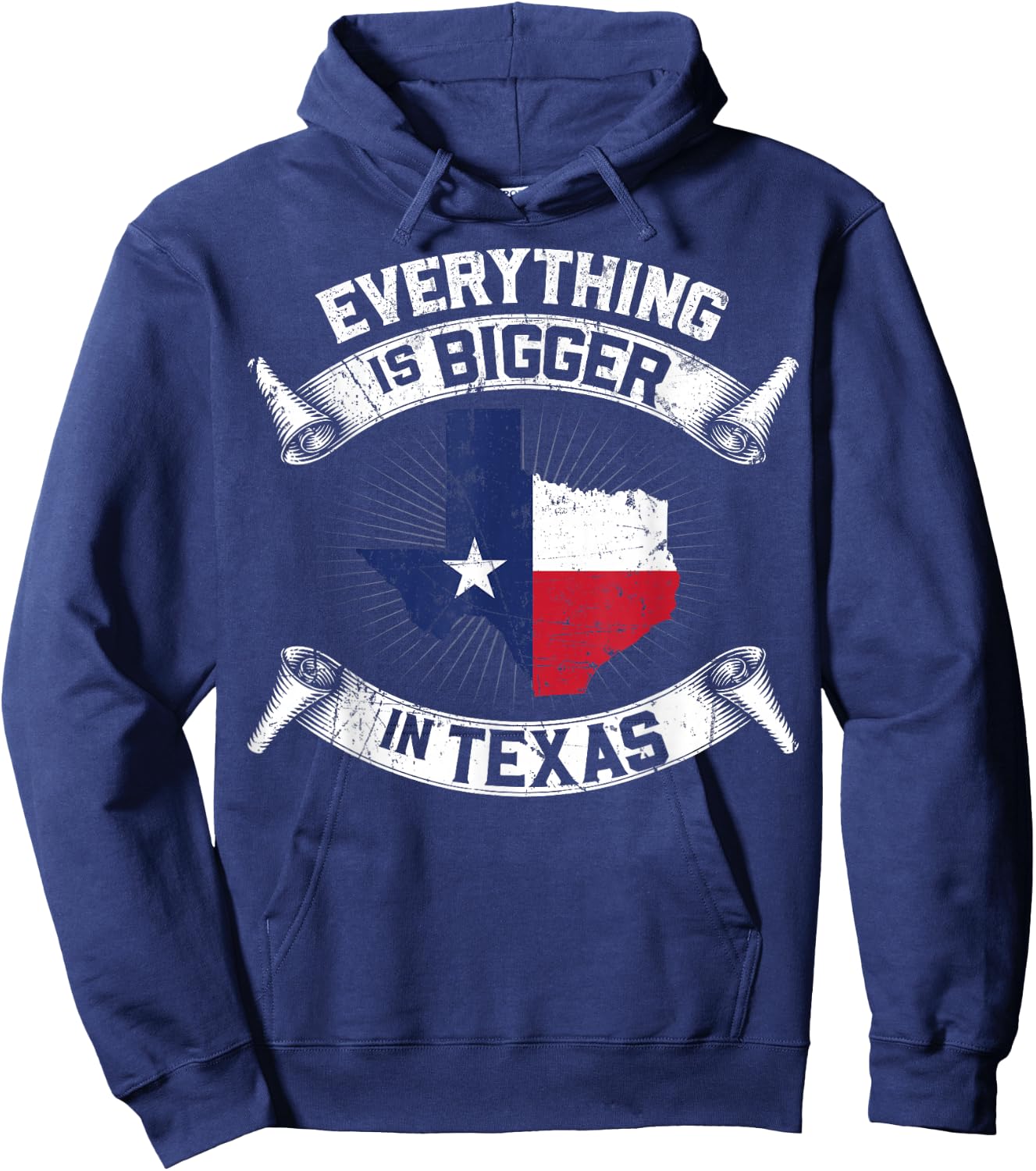 Everything Is Bigger In Texas Funny Texan Flag Hoodie - Hoodie | Navy