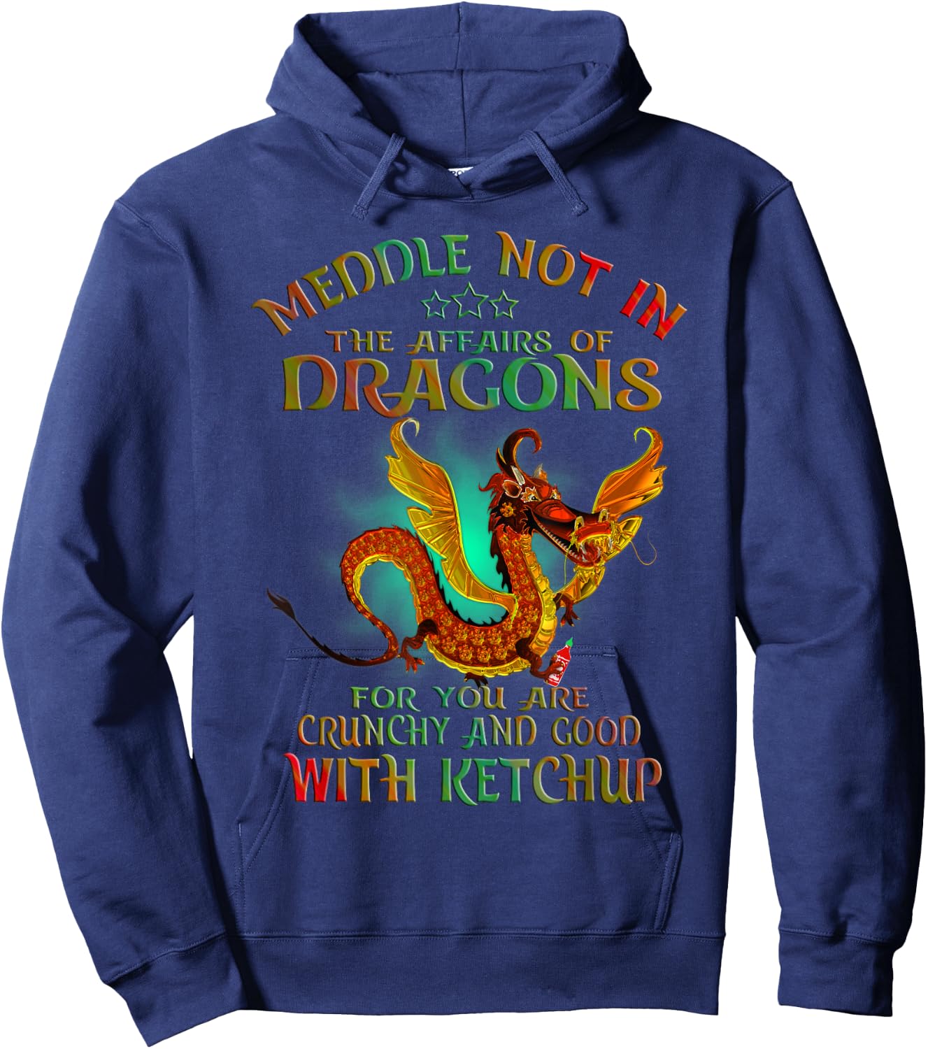 Meddle Not In The Affairs Of Dragons Hoodie - Hoodie | Navy