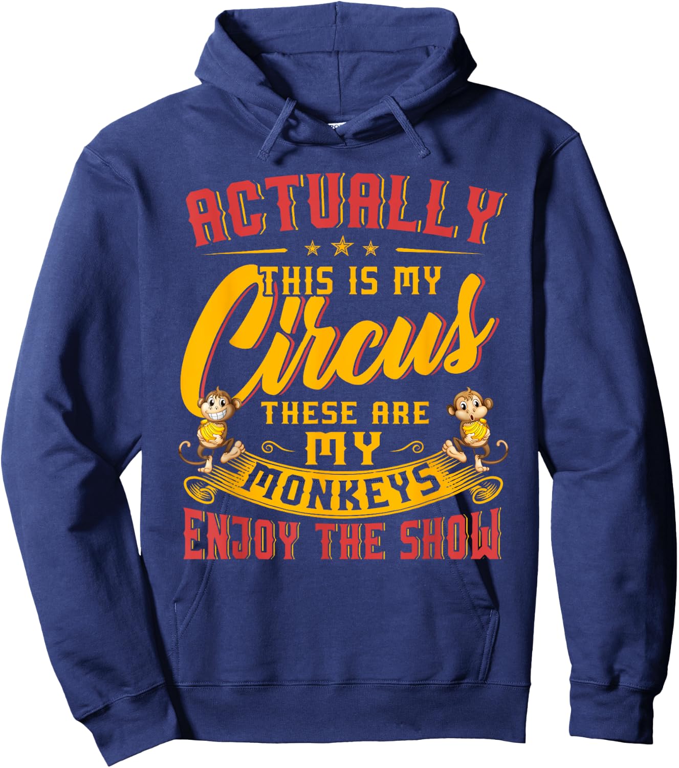 My Circus My Monkeys Shirt Funny Gift Women Hoodie - Hoodie | Navy