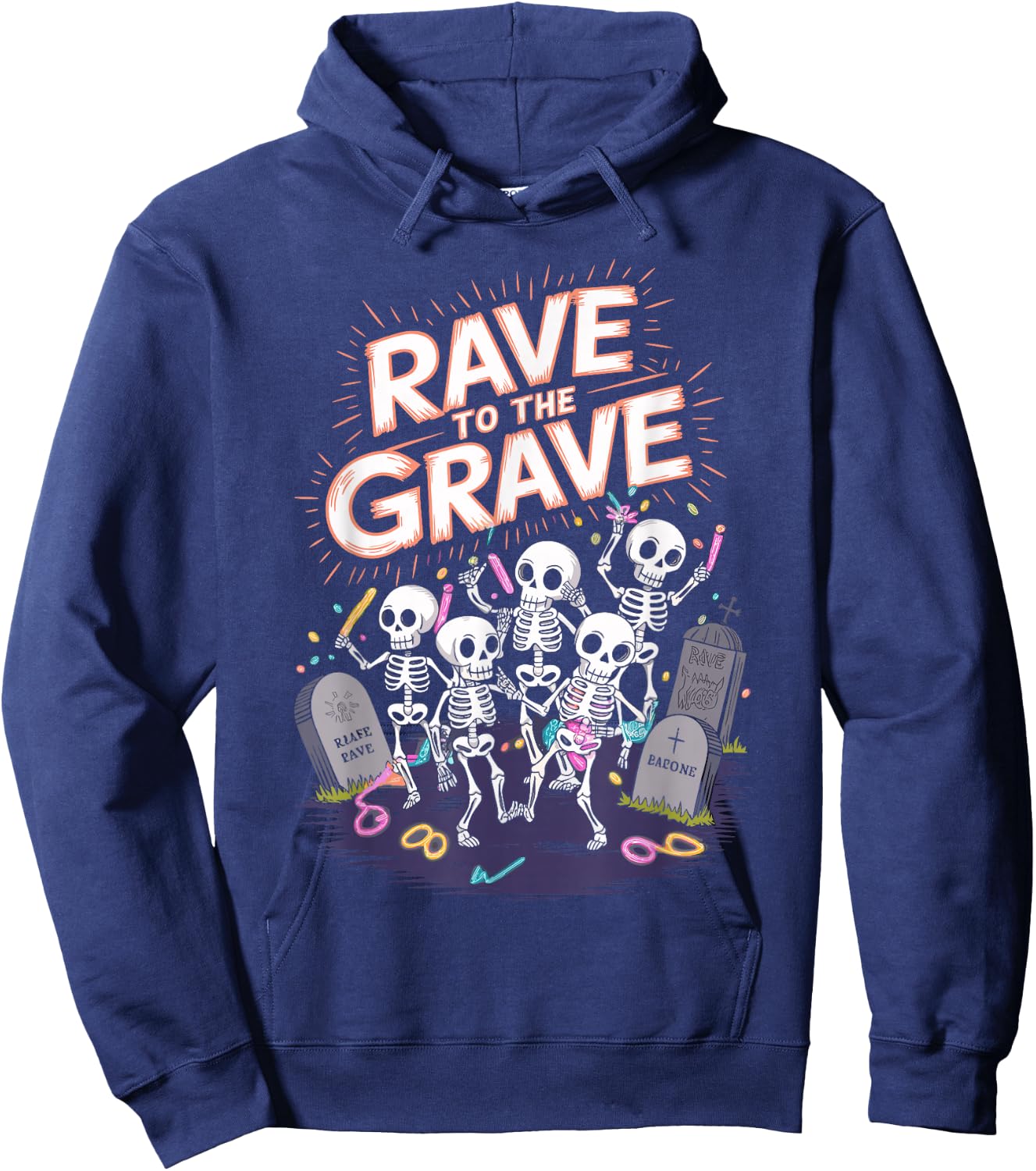 Rave to the Grave Halloween Rave Spooky Rave Hoodie - Hoodie | Navy