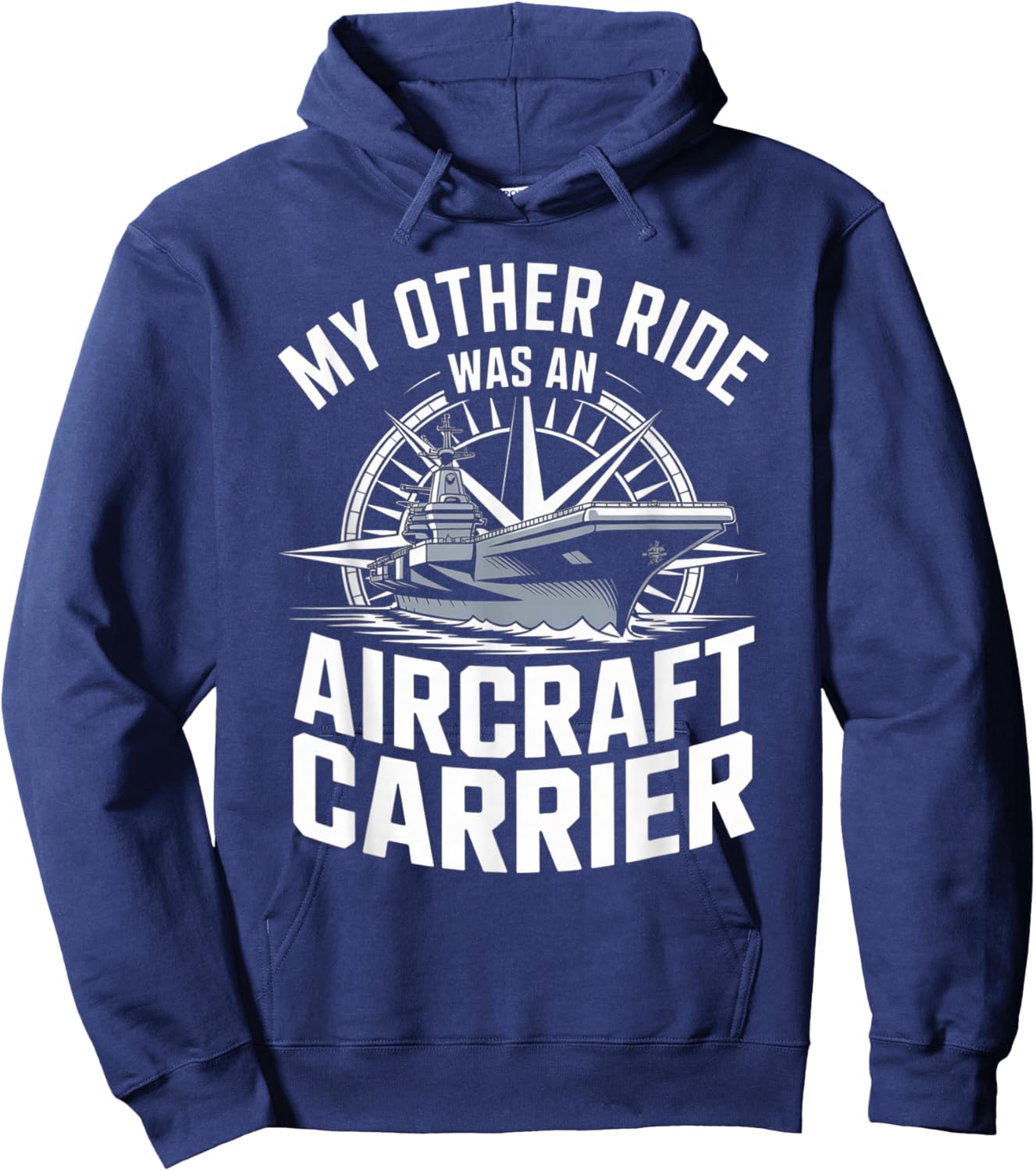 My Other Ride was an Aircraft Carrier Hoodie - Hoodie | Navy