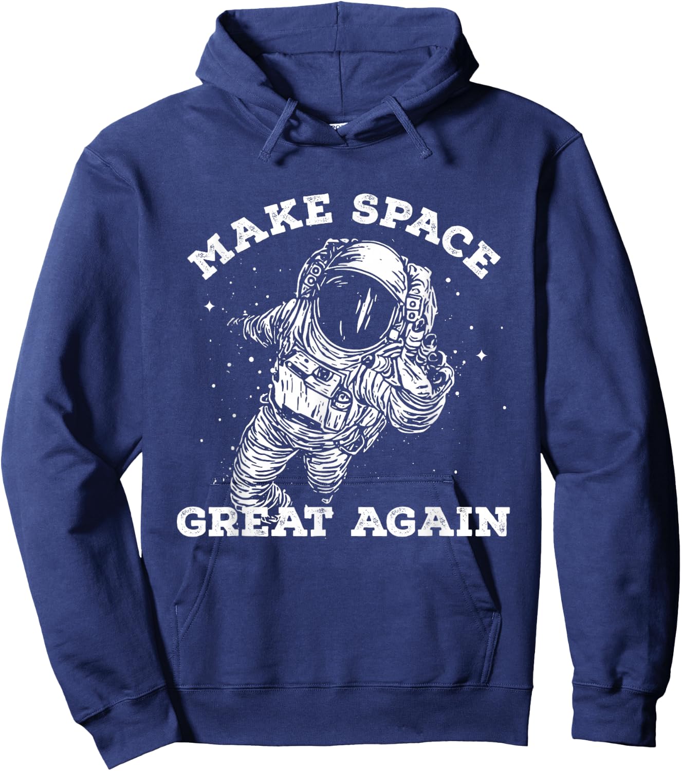Make Space Great Again - Awesome Space Shirt Hoodie - Hoodie | Navy