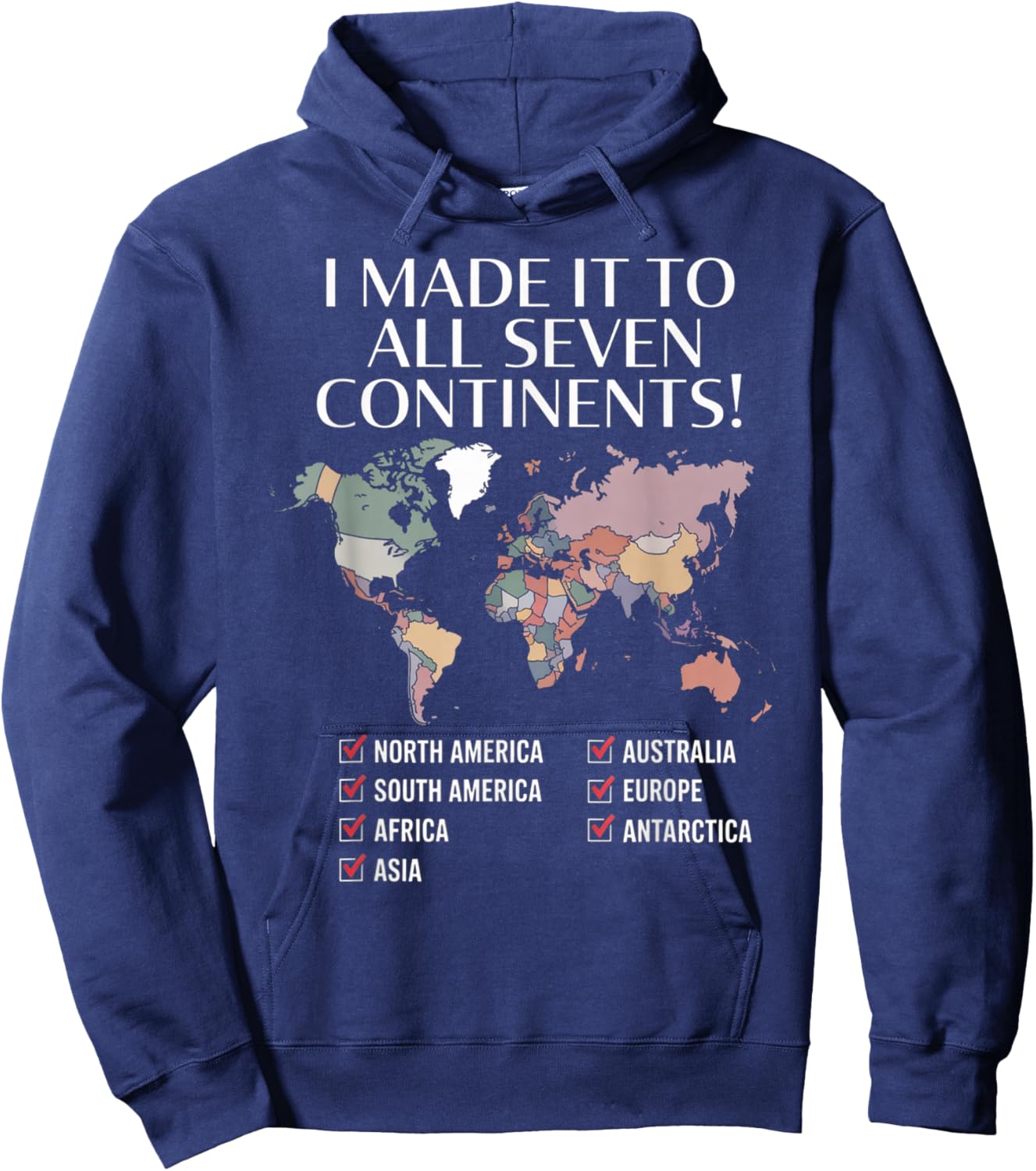 I Have Made It to All Seven Continents Hoodie - Hoodie | Navy