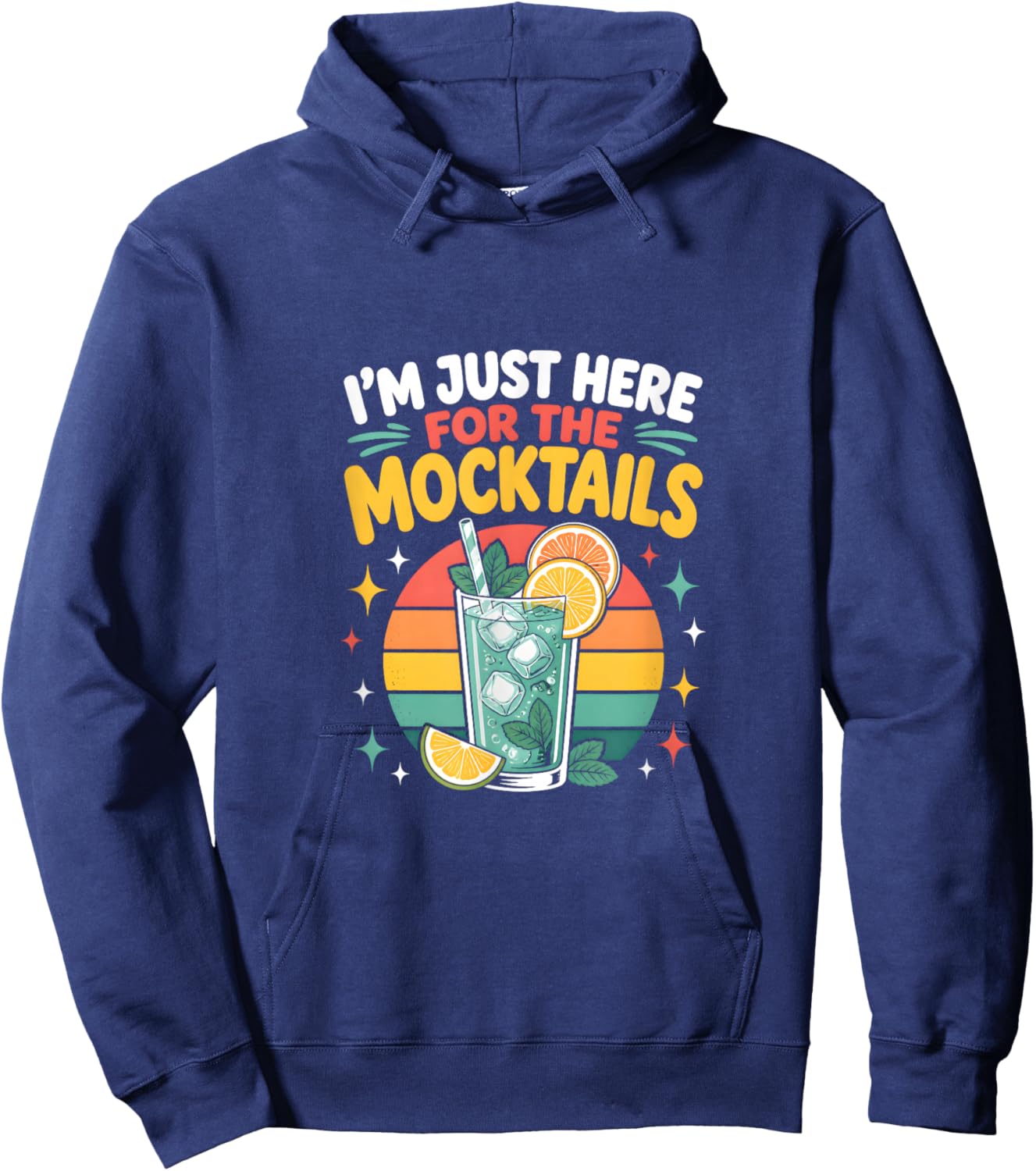 I'm Just Here for The Mocktails Mocktail Lover Hoodie - Hoodie | Navy