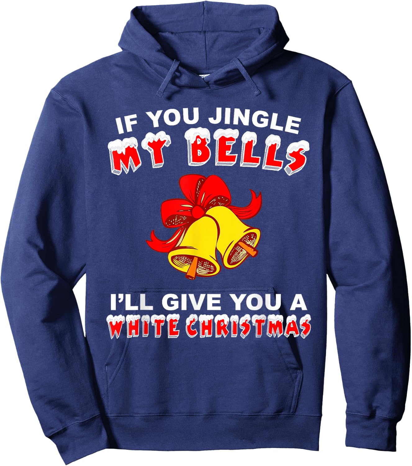 Jingle My Bells Funny Inappropriate Christmas Hoodie - Hoodie | Navy
