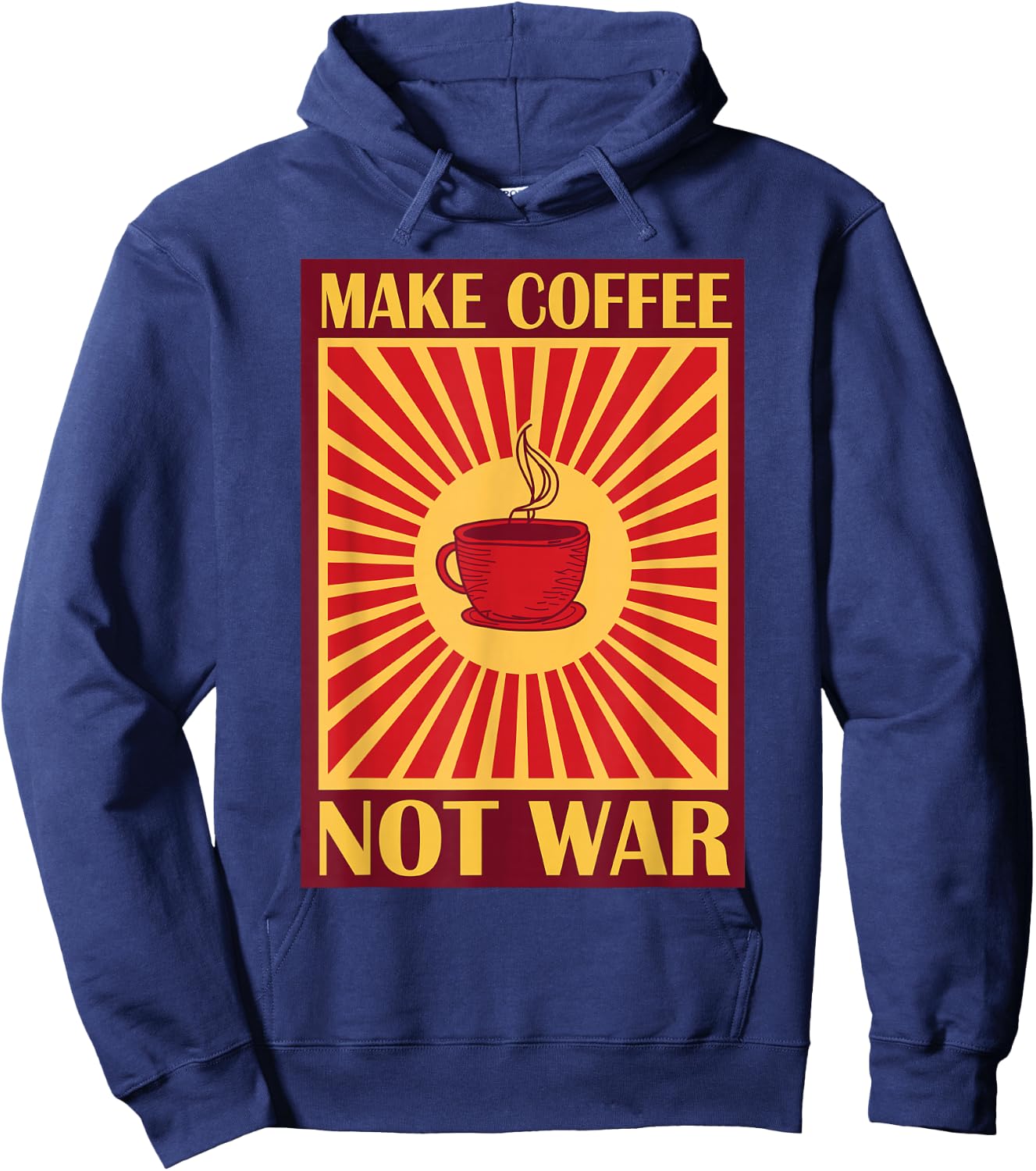 Make Coffee Not War | Caffeine Hoodie - Hoodie | Navy