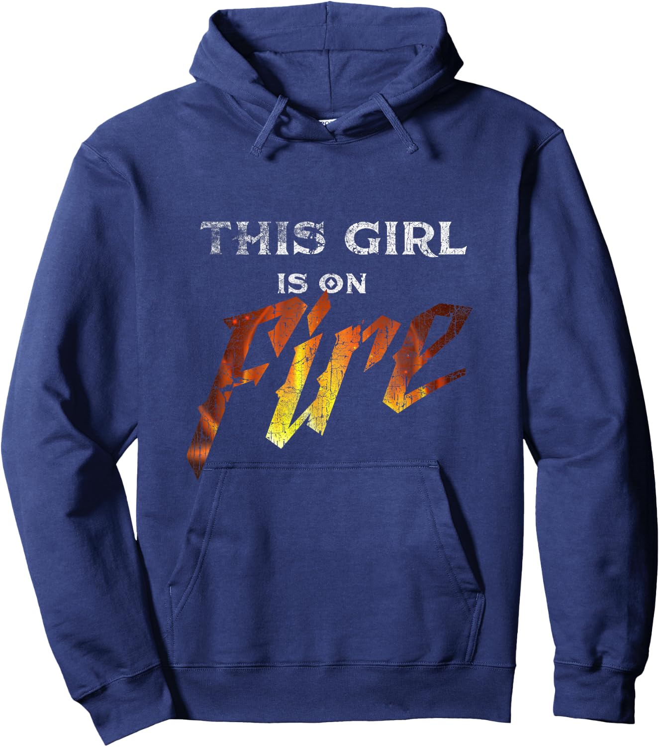 This Girl Is On Fire Hot Funny Sassy Girl Woman Hoodie - Hoodie | Navy
