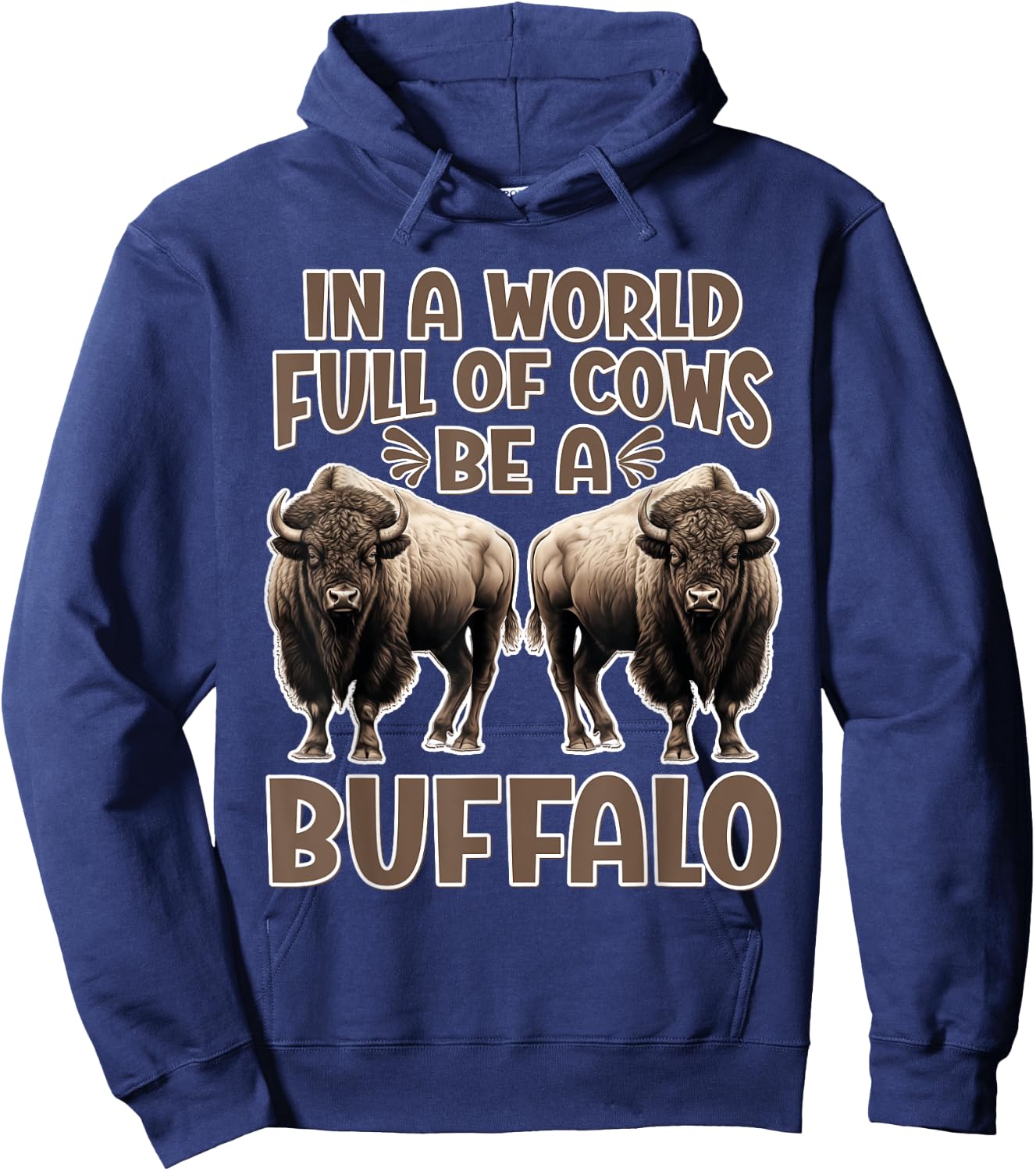 Funny Buffalo Lover | Be A Buffalo Hoodie - Hoodie | Navy
