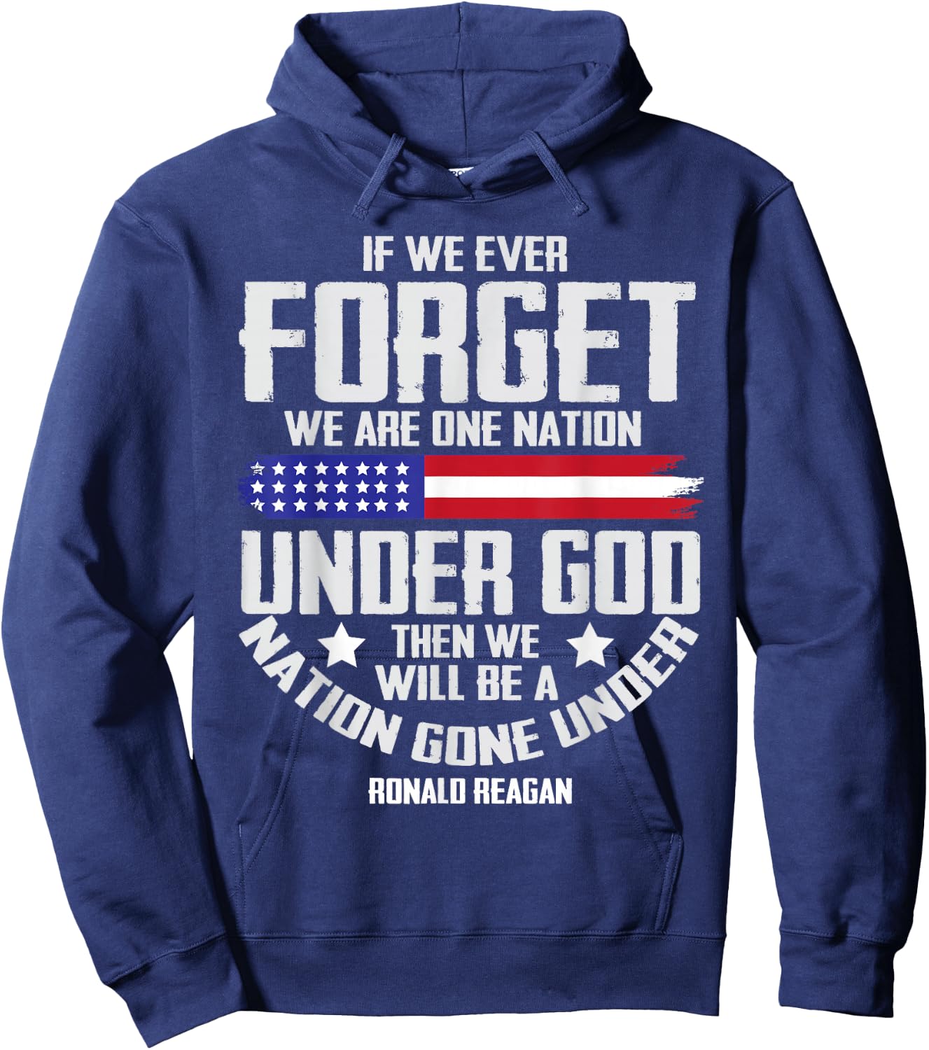 If We Ever Forget One Nation Under God Hoodie - Hoodie | Navy