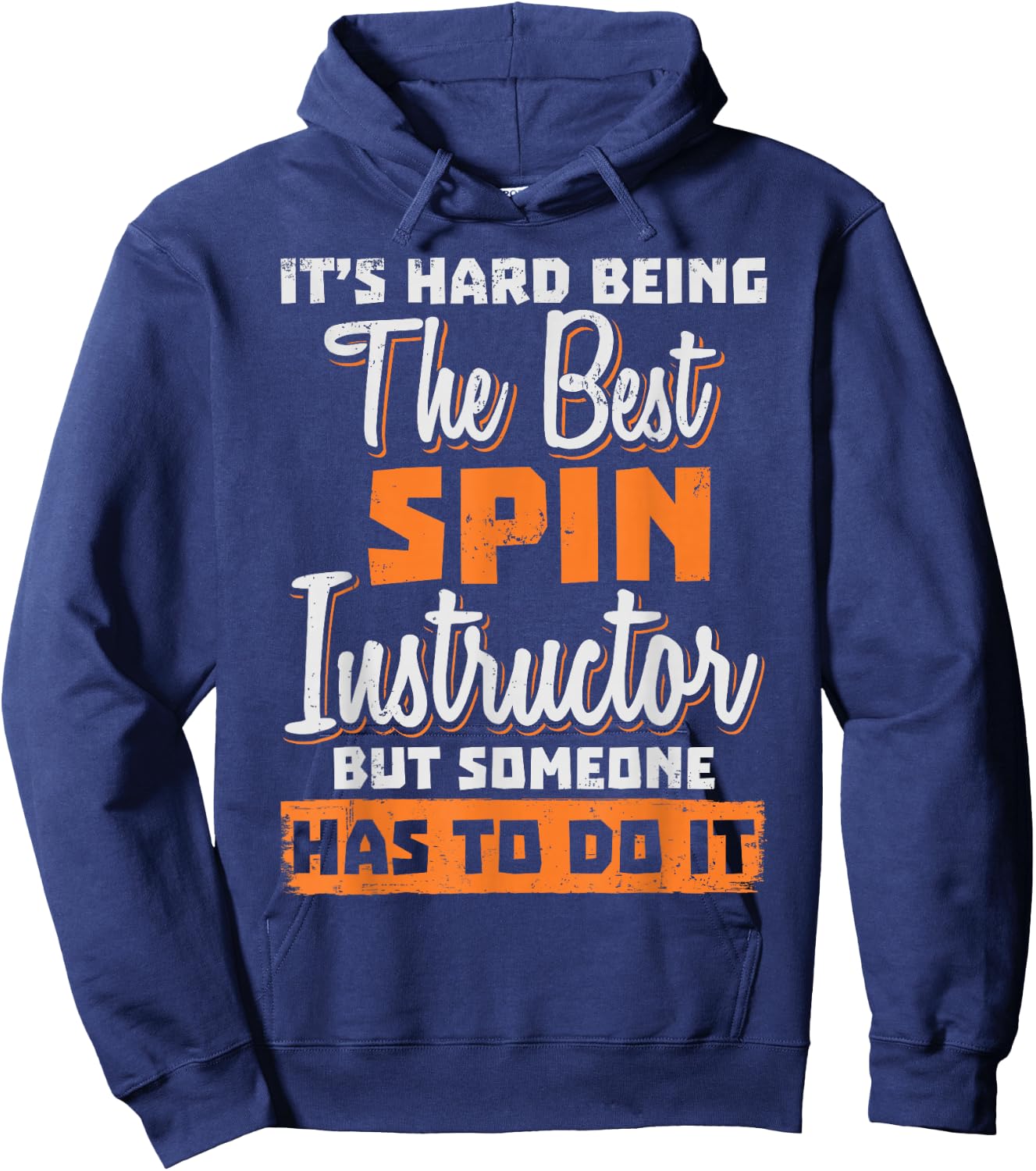 Spin Instructor Teacher - Being The Best Hoodie - Hoodie | Navy