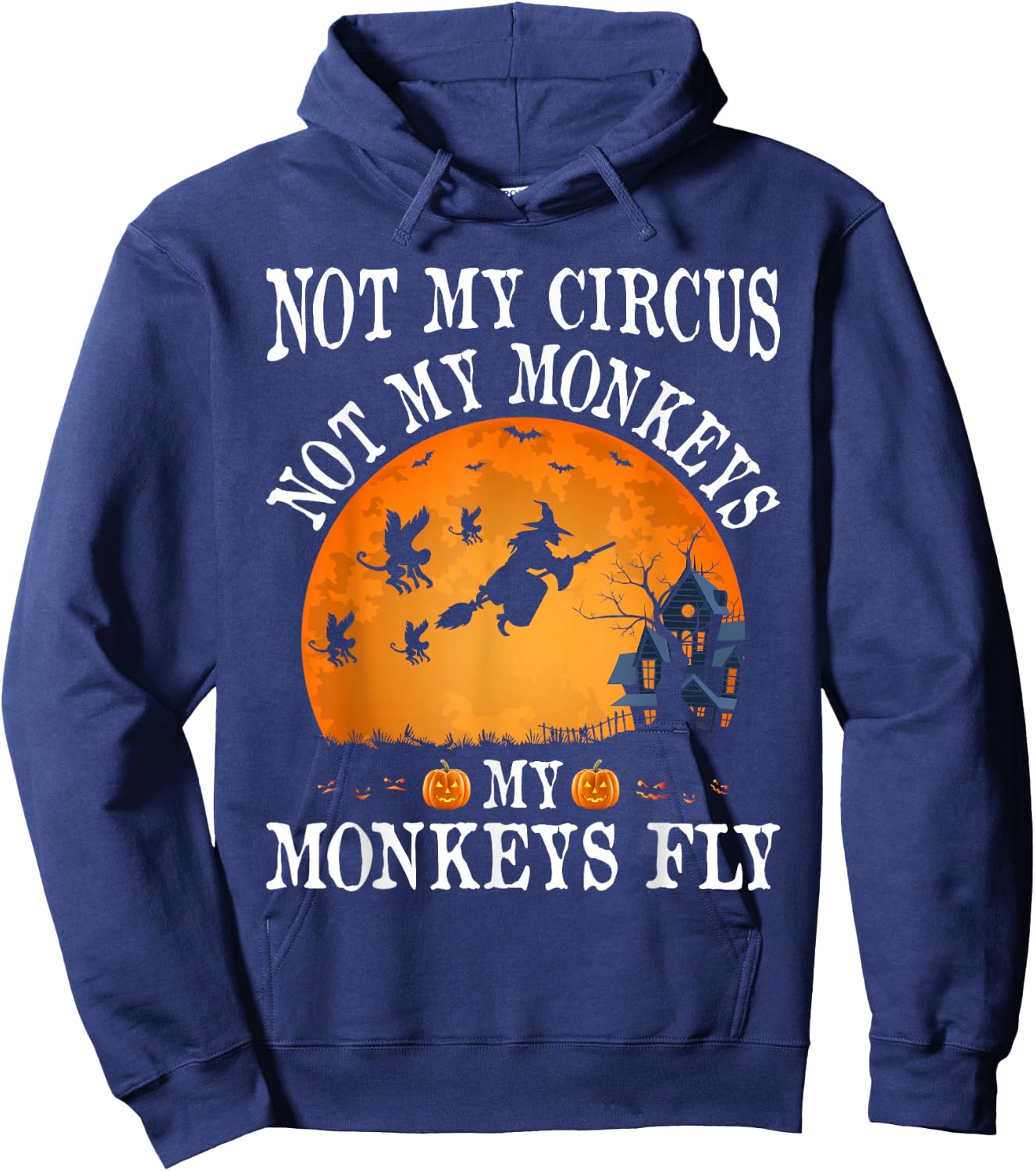 Not My Circus Not My Monkeys Party Hoodie - Hoodie | Navy