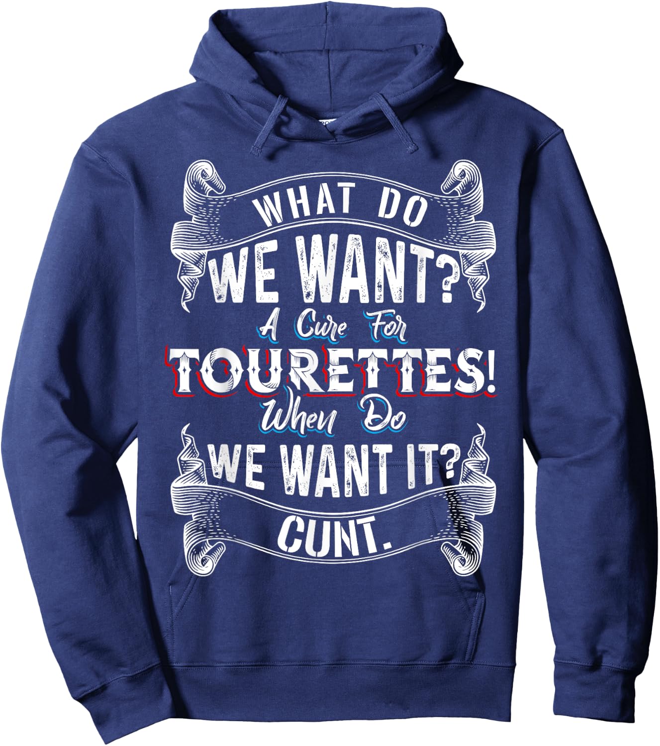 Funny What Do We Want - A Cure For Tourettes Hoodie - Hoodie | Navy