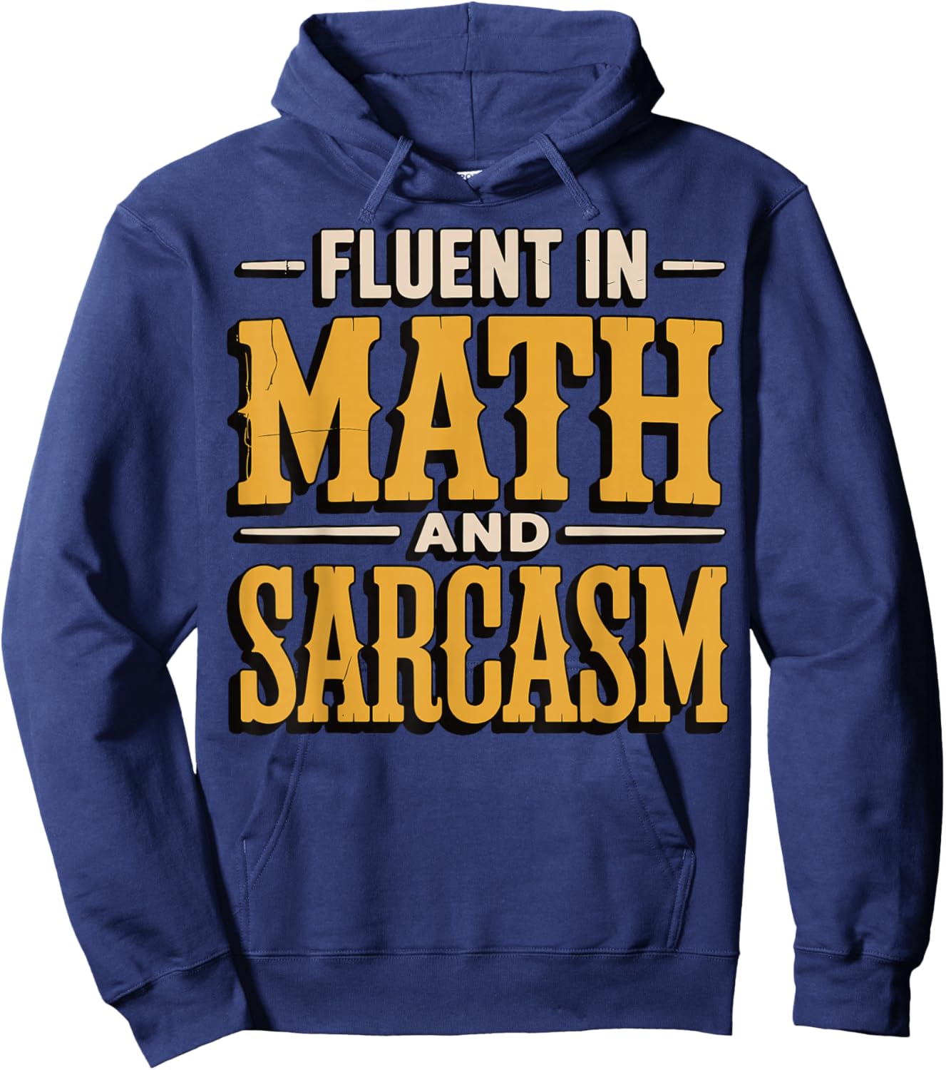 Fluent in Math and Sarcasm Hoodie - Hoodie | Navy