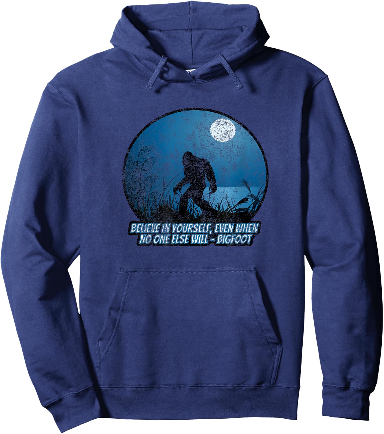 Believe In Yourself Funny Sasquatch Bigfoot Hoodie - Hoodie | Navy