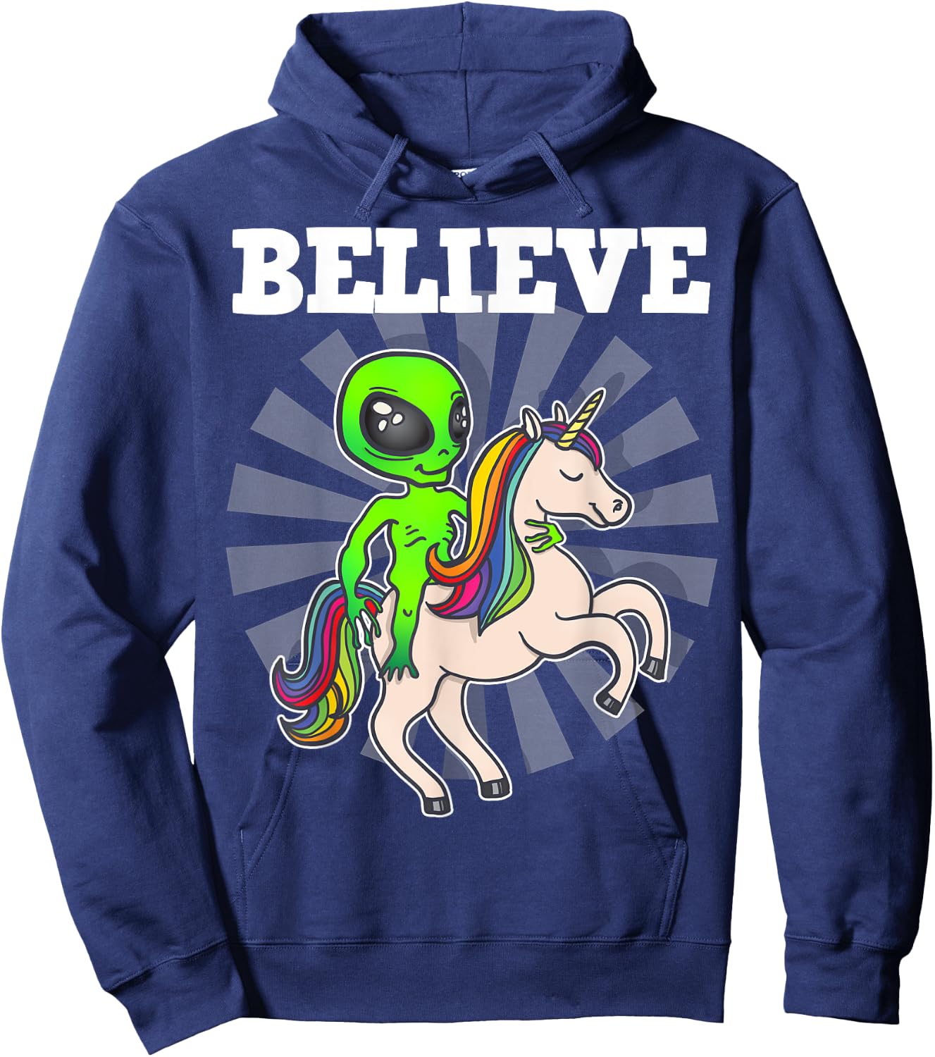 Believe Space Alien Riding Unicorn Funny Gift Hoodie - Hoodie | Navy