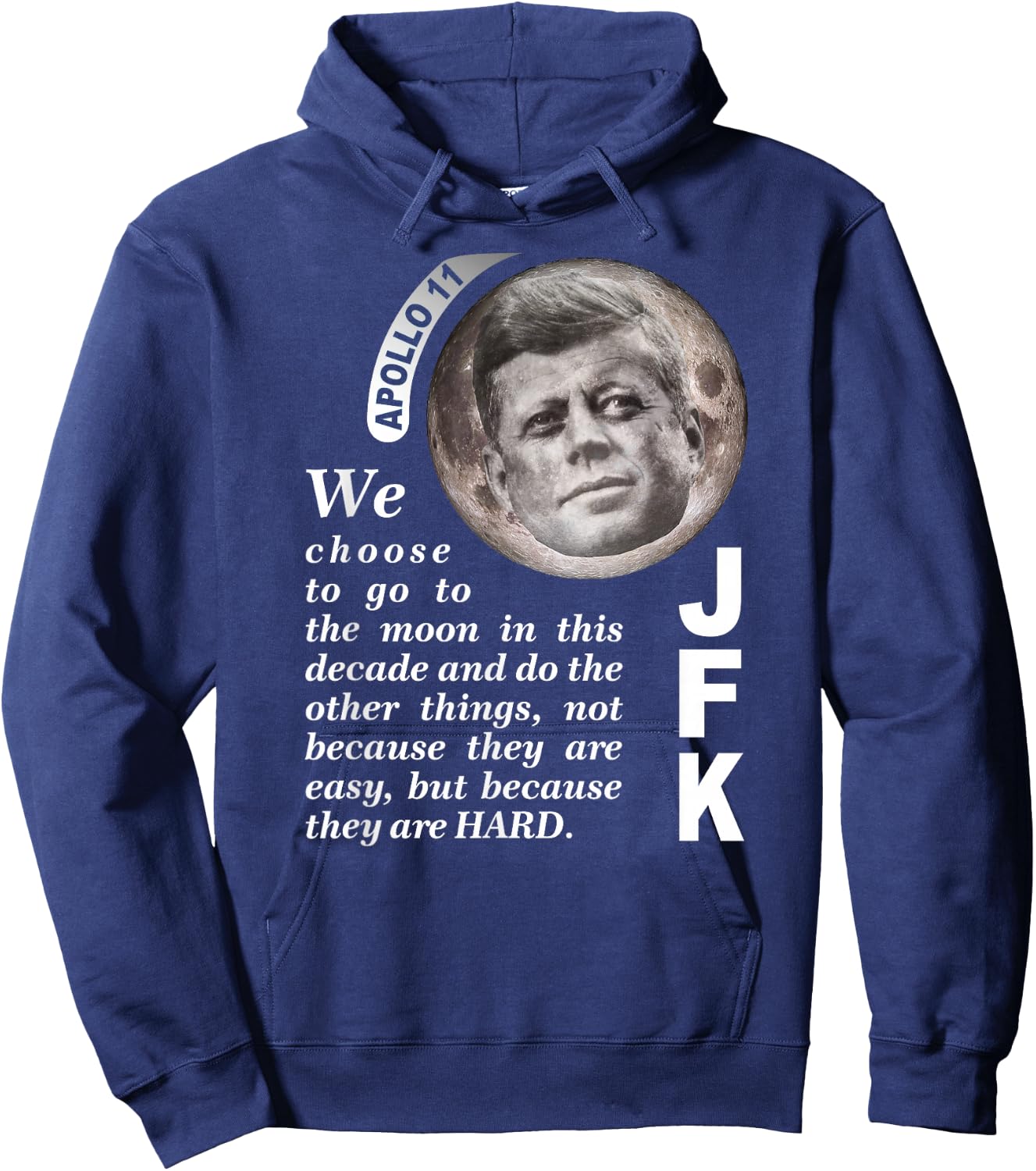 We Choose To Go To The Moon JFK Quote Hoodie - Hoodie | Navy