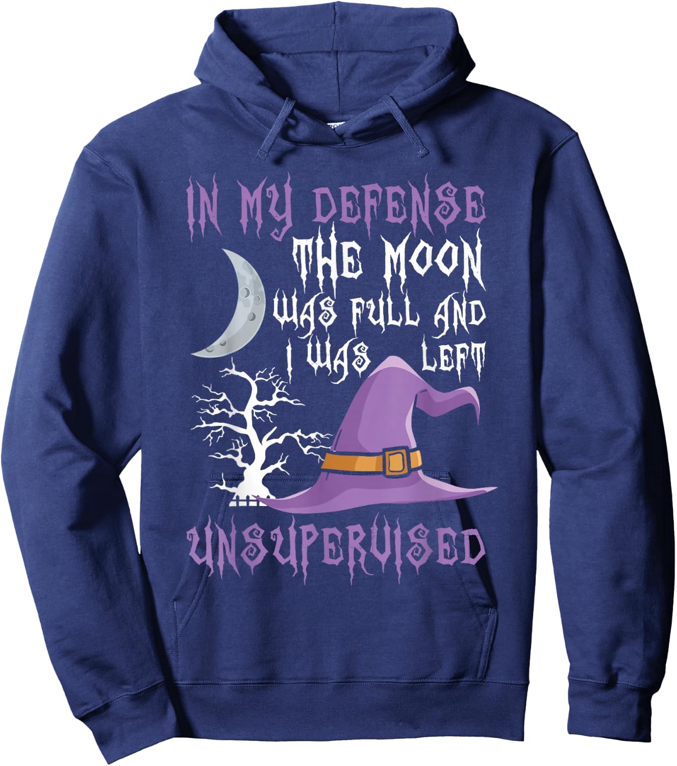 In My Defense The Moon Was Full Witch Hoodie - Hoodie | Navy