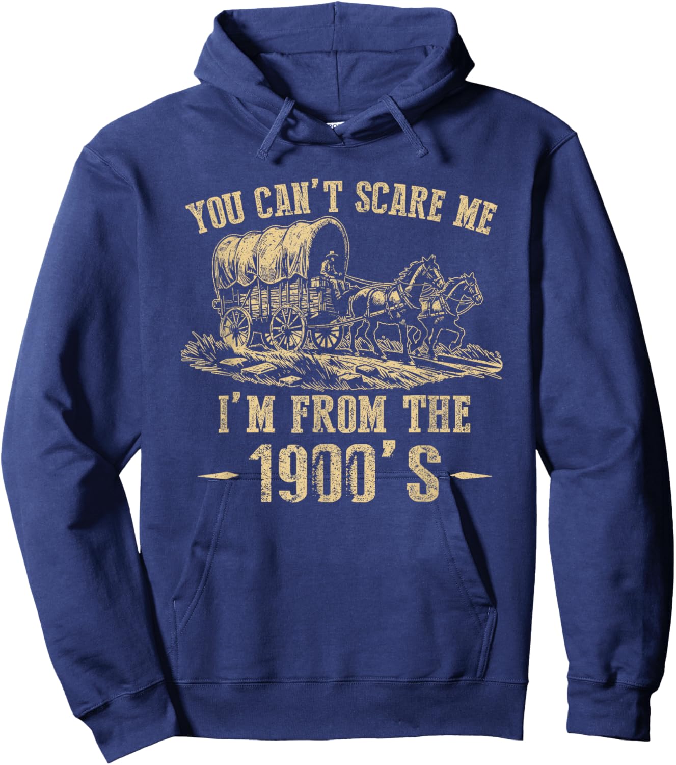 You Can't Scare Me I'm From The 1900's Hoodie - Hoodie | Navy