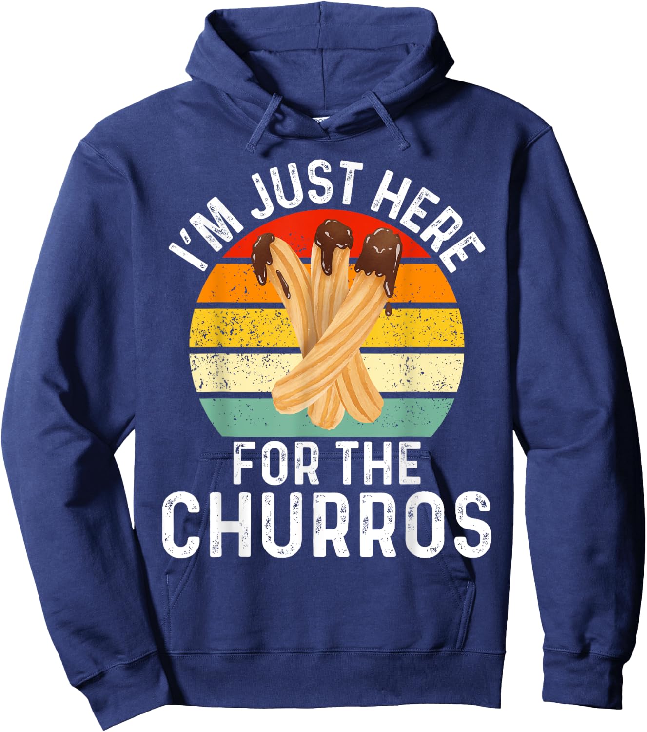 I'm Just Here For The Churros - Funny Churro Hoodie - Hoodie | Navy
