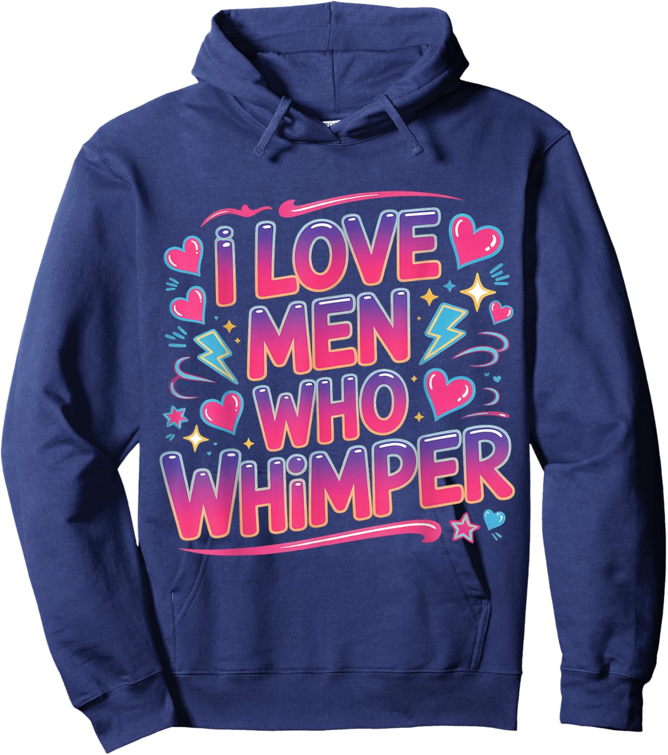 I Love Men Who Whimper Spicy Relationship Hoodie - Hoodie | Navy
