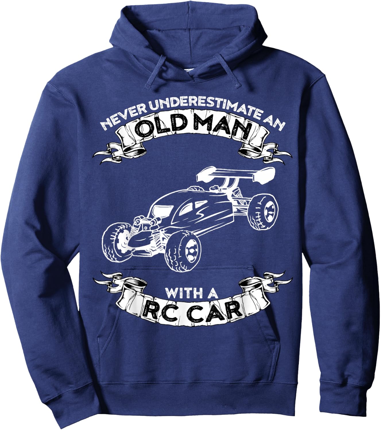 Never Underestimate an Old Man with a RC car Hoodie - Hoodie | Navy
