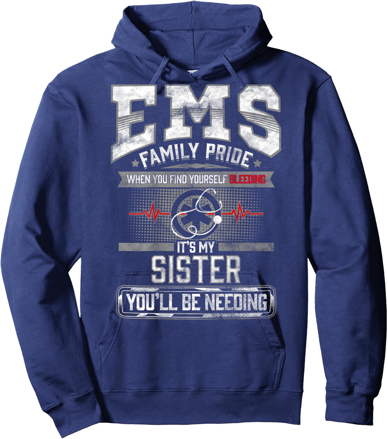 EMS Sister Gift Paramedic Shirt Funny Proud EMT Hoodie - Hoodie | Navy
