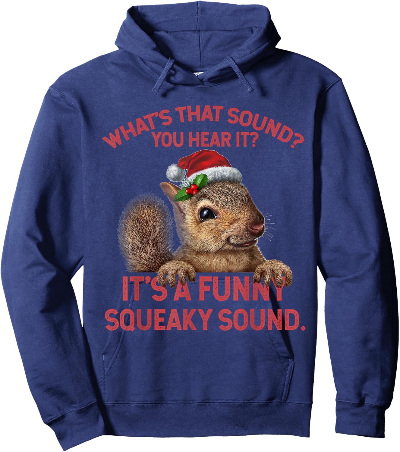 It's A Funny Squeaky Sound Christmas Squirrel Hoodie - Hoodie | Navy
