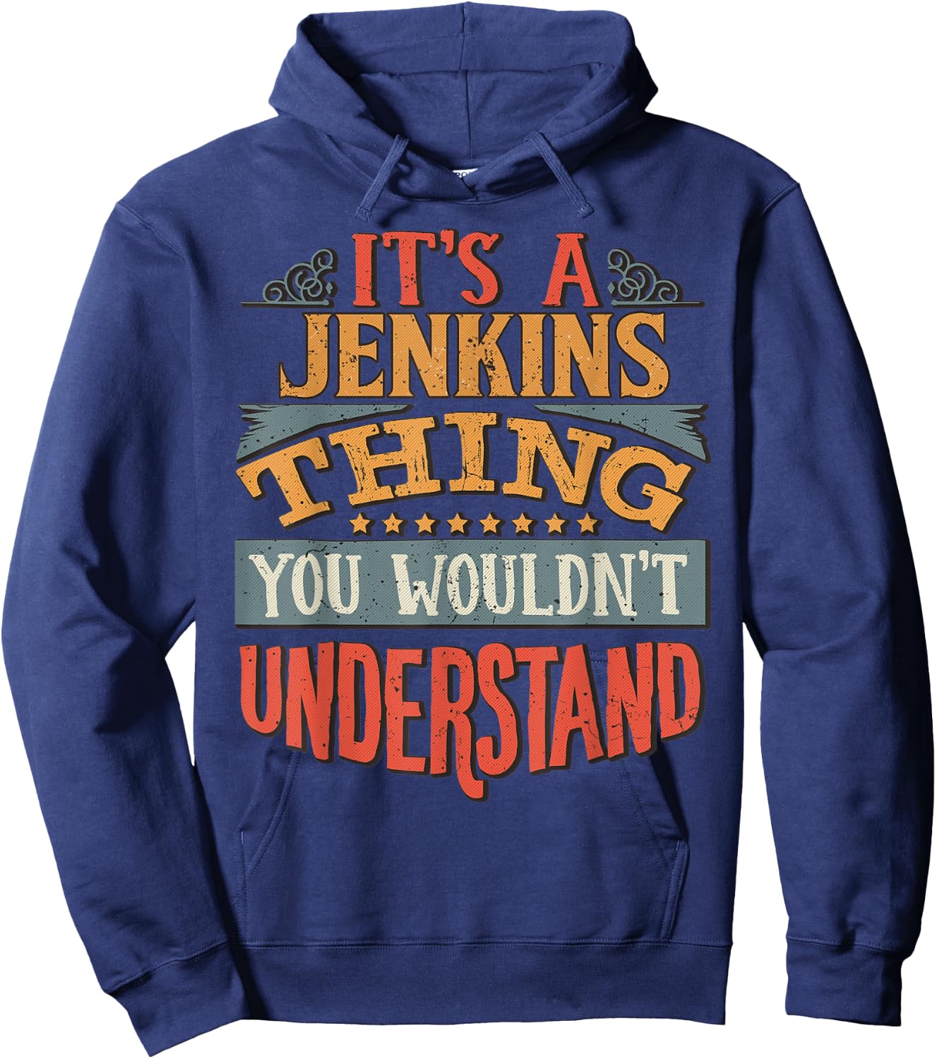 It's A Jenkins Thing You Wouldn't Understand Hoodie - Hoodie | Navy