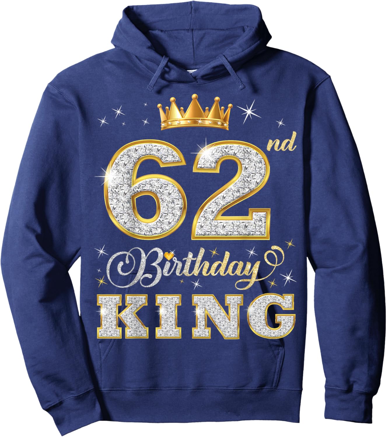 62nd Birthday King 62 Years Old Birthday Party Hoodie - Hoodie | Navy