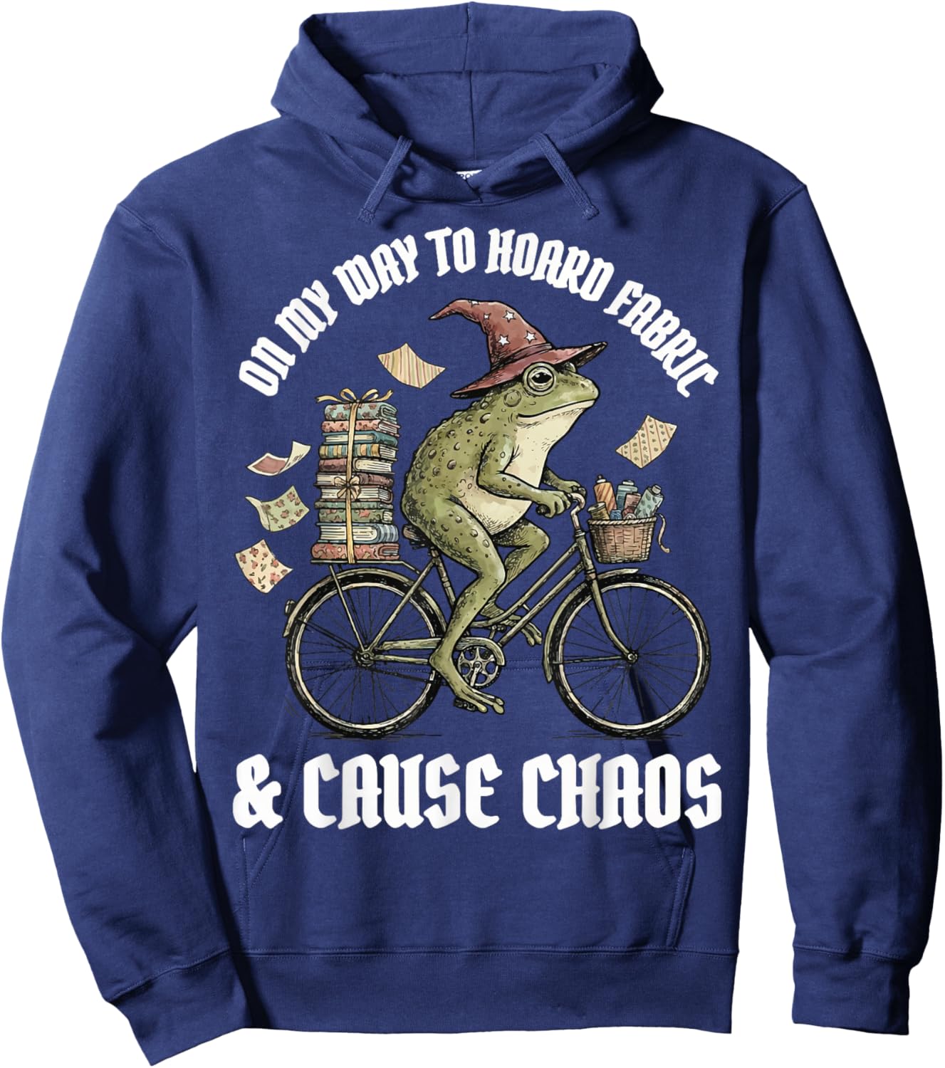 On My Way to Hoard Fabric and Cause Chaos Hoodie - Hoodie | Navy