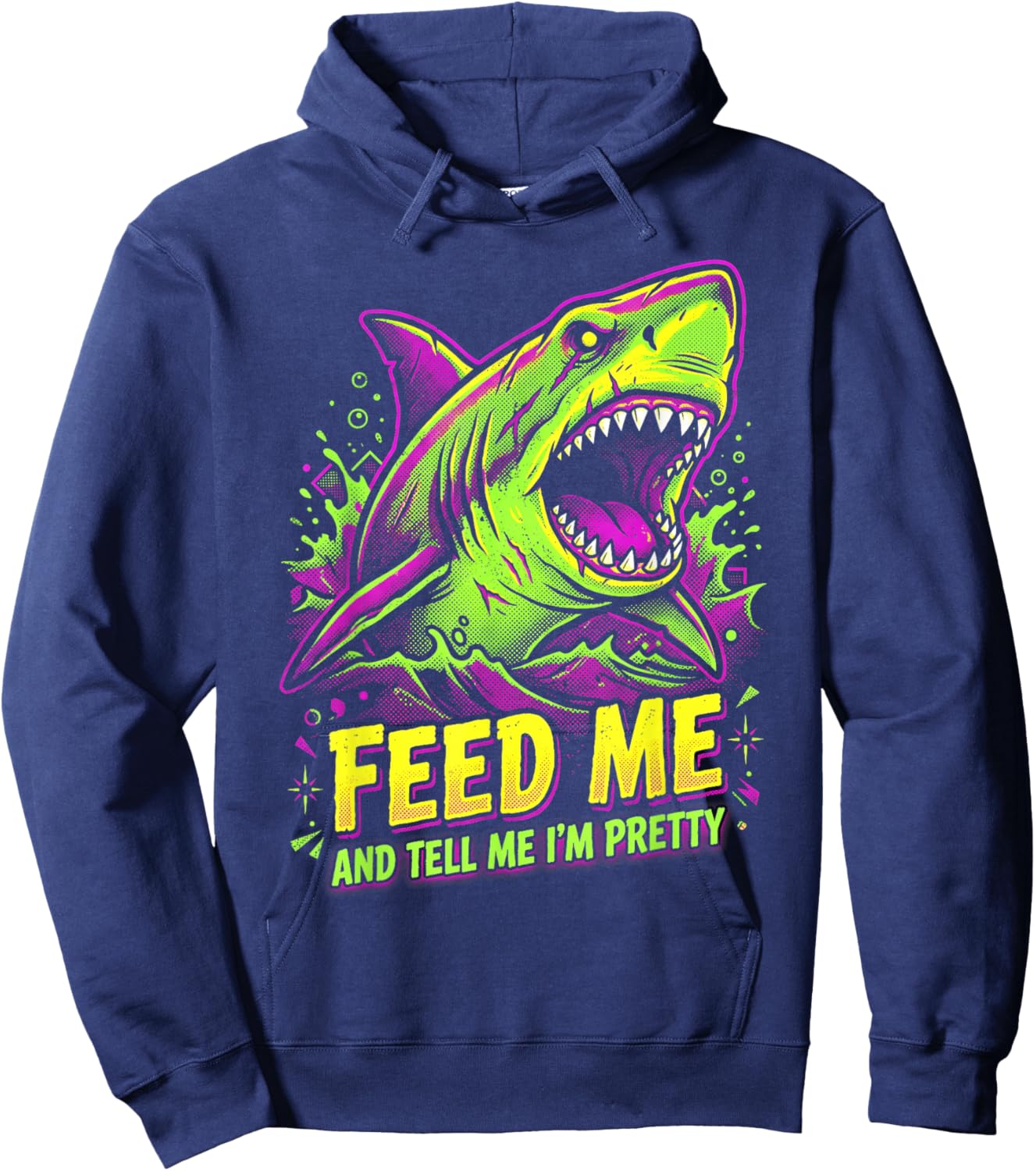 Retro 80s Feed Me and Tell Me I'm Pretty Shark Hoodie - Hoodie | Navy